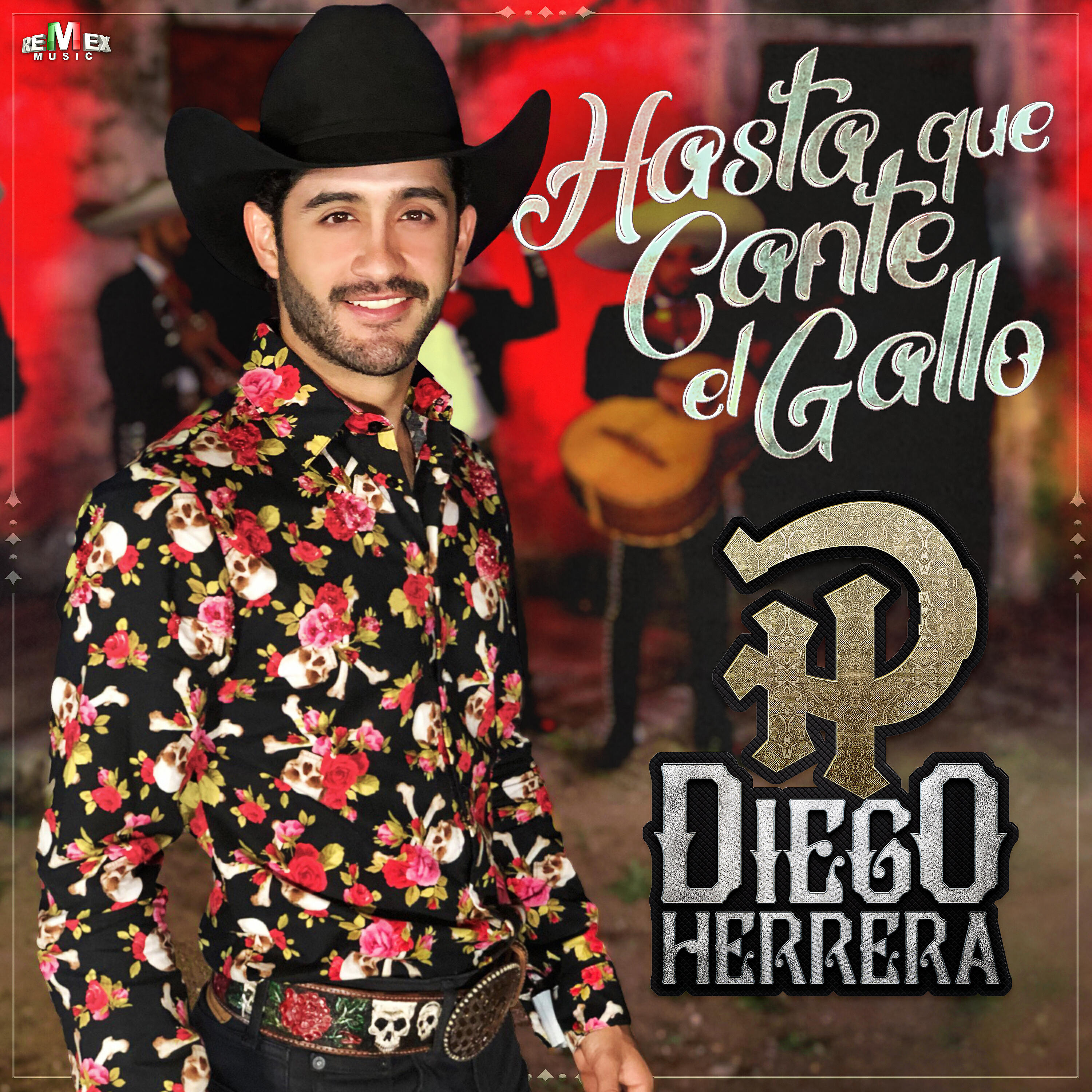 Diego Herrera - Hasta Que Cante el Gallo