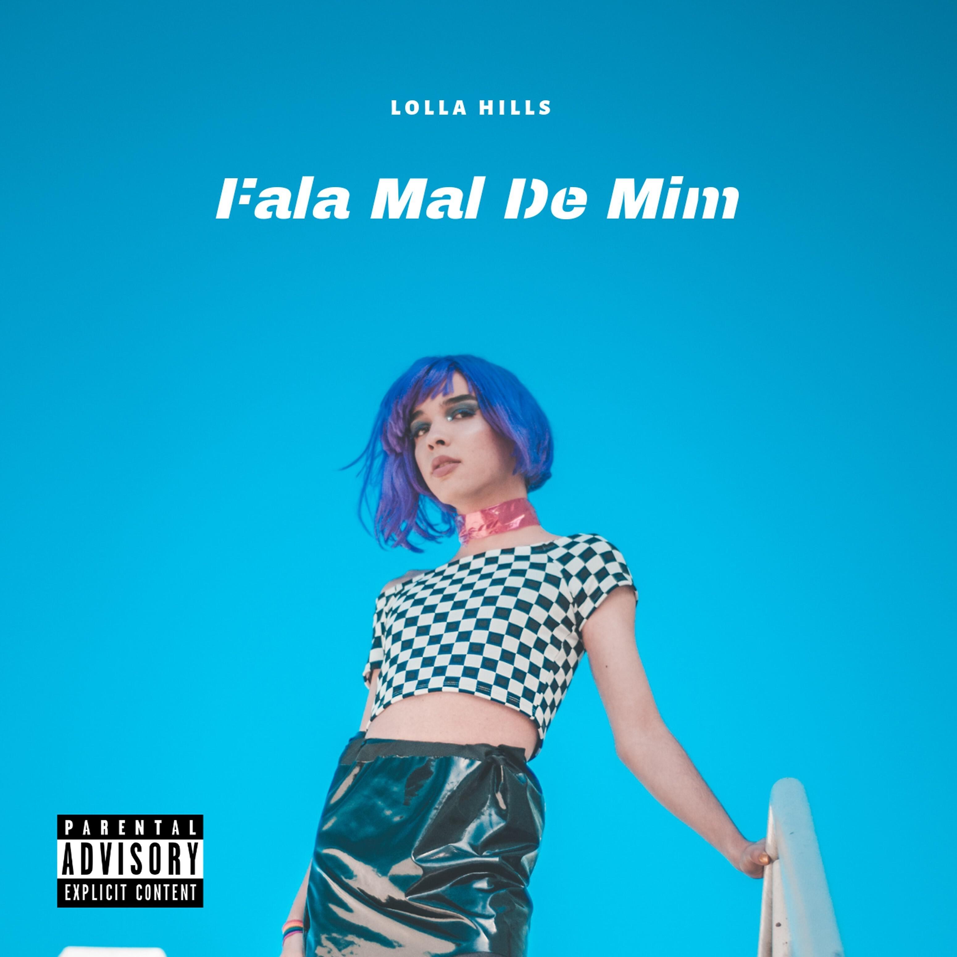 Lolla Hills - Fala Mal De Mim