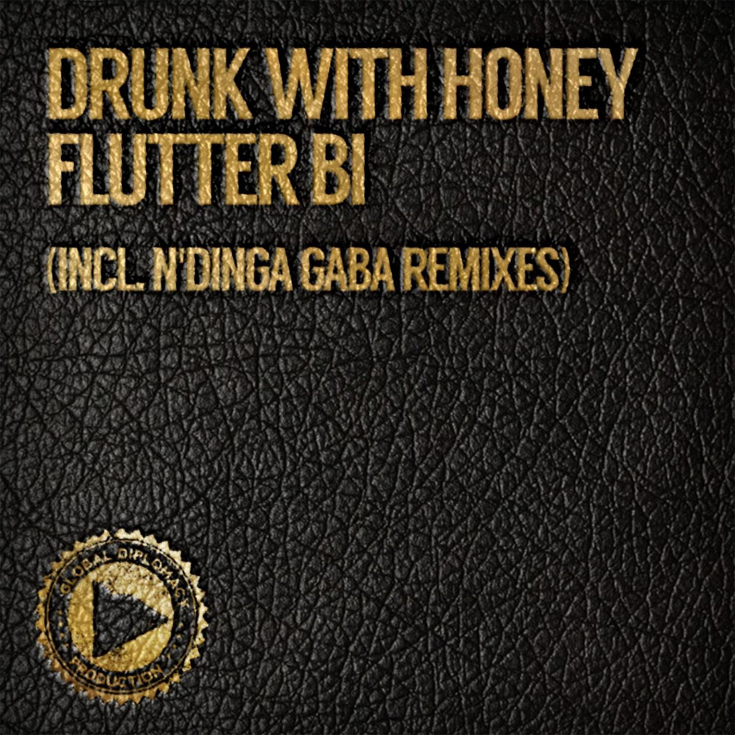 Drunk With Honey - FlutterBi (N’Dinga Gaba Diplomacy Soul Instrumental Remix)