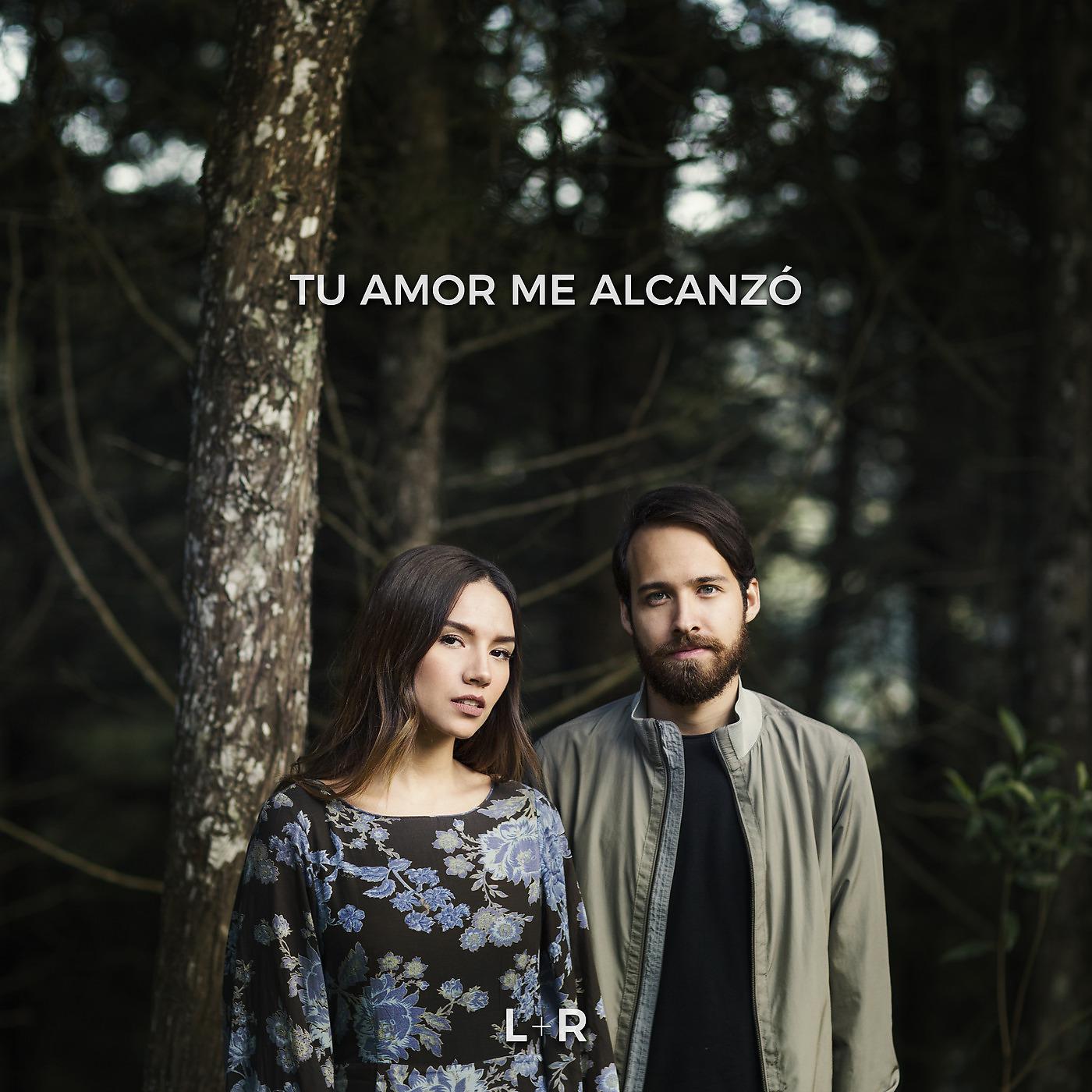 Постер альбома Tu Amor Me Alcanzó