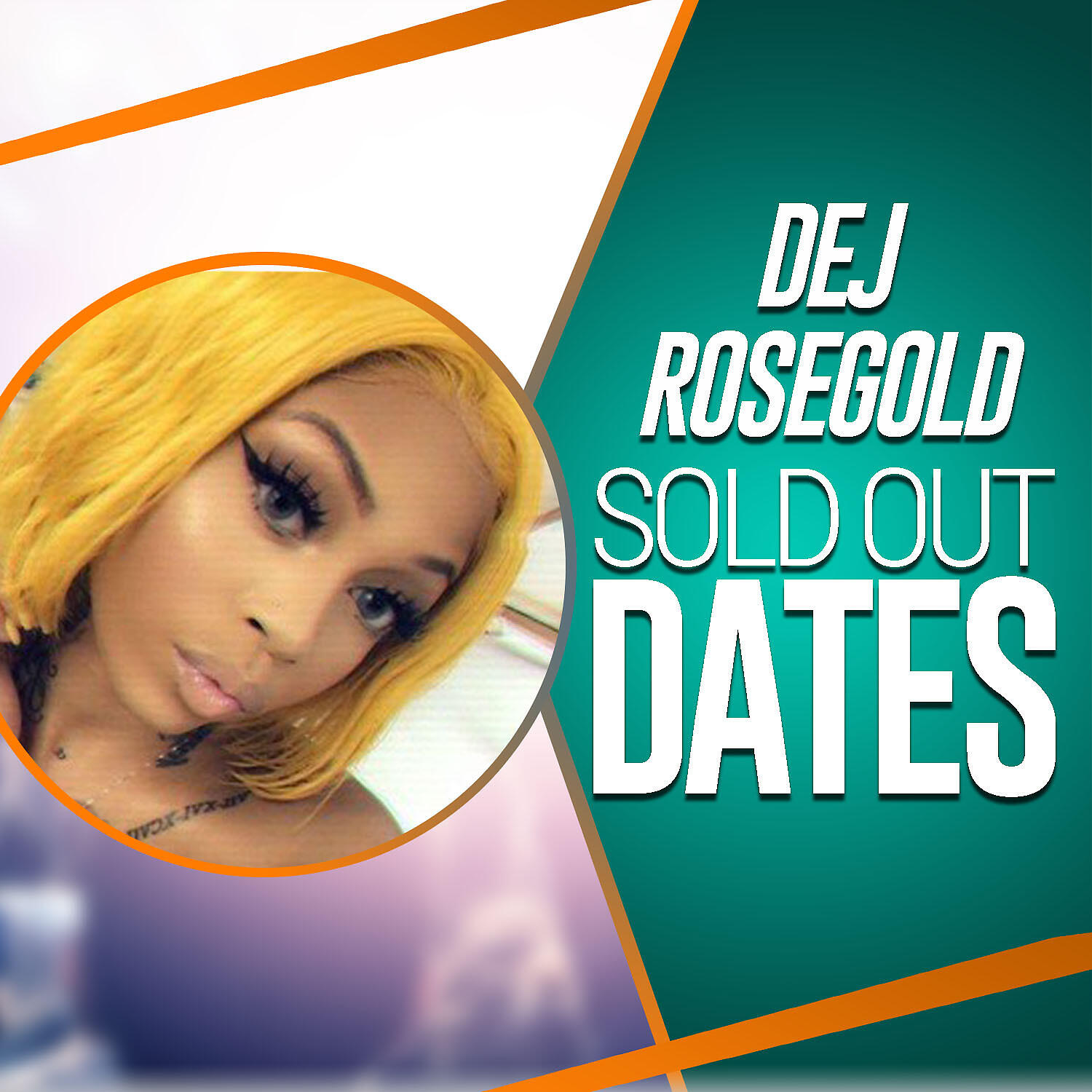 Dej RoseGold - Sold Out Dates