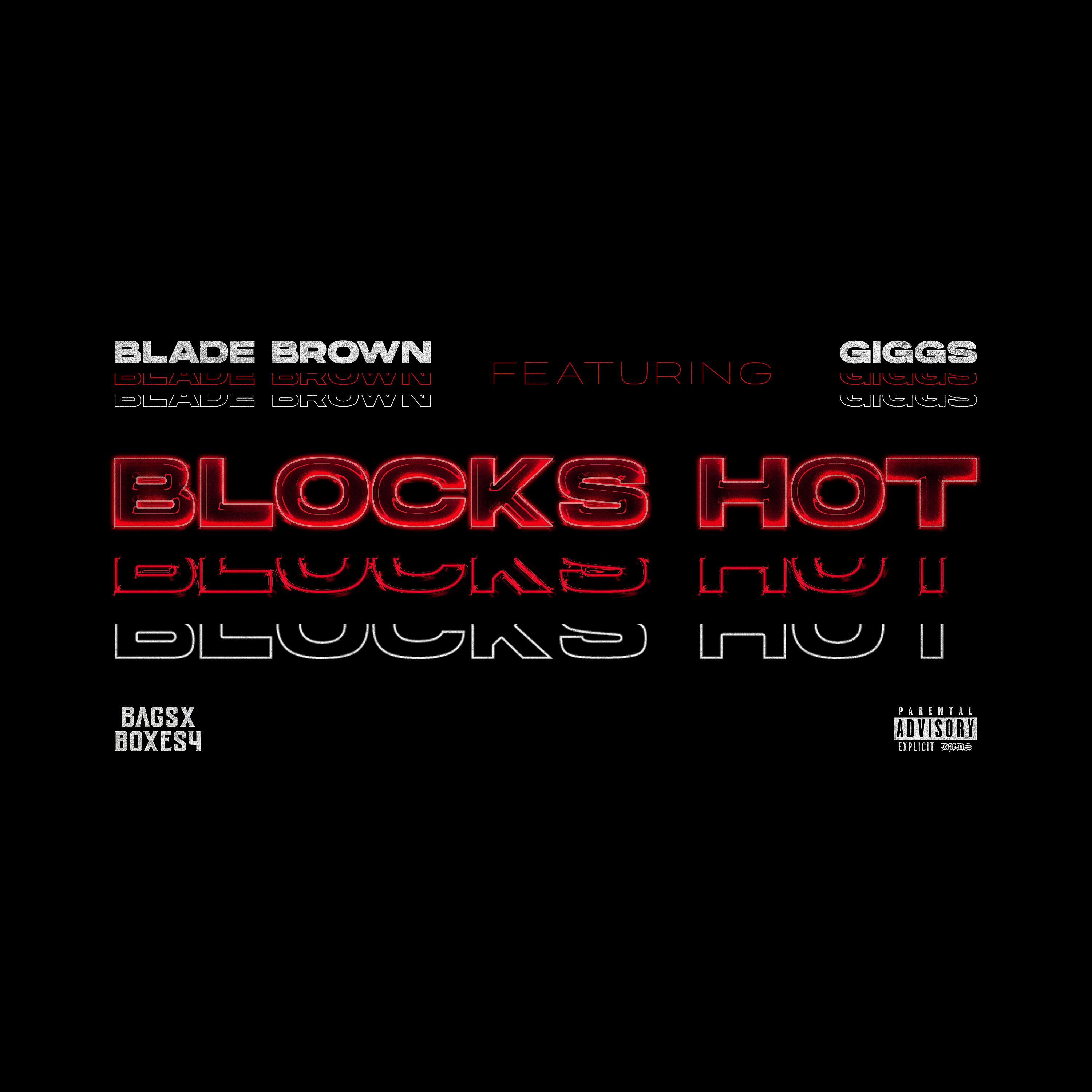 Постер альбома Blocks Hot (feat. Giggs)