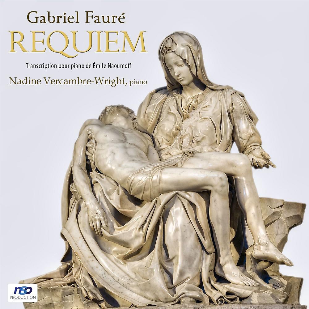 Постер альбома Gabriel Fauré: Requiem in D Minor (Arr. Pour Piano de Émile Naoumoff)