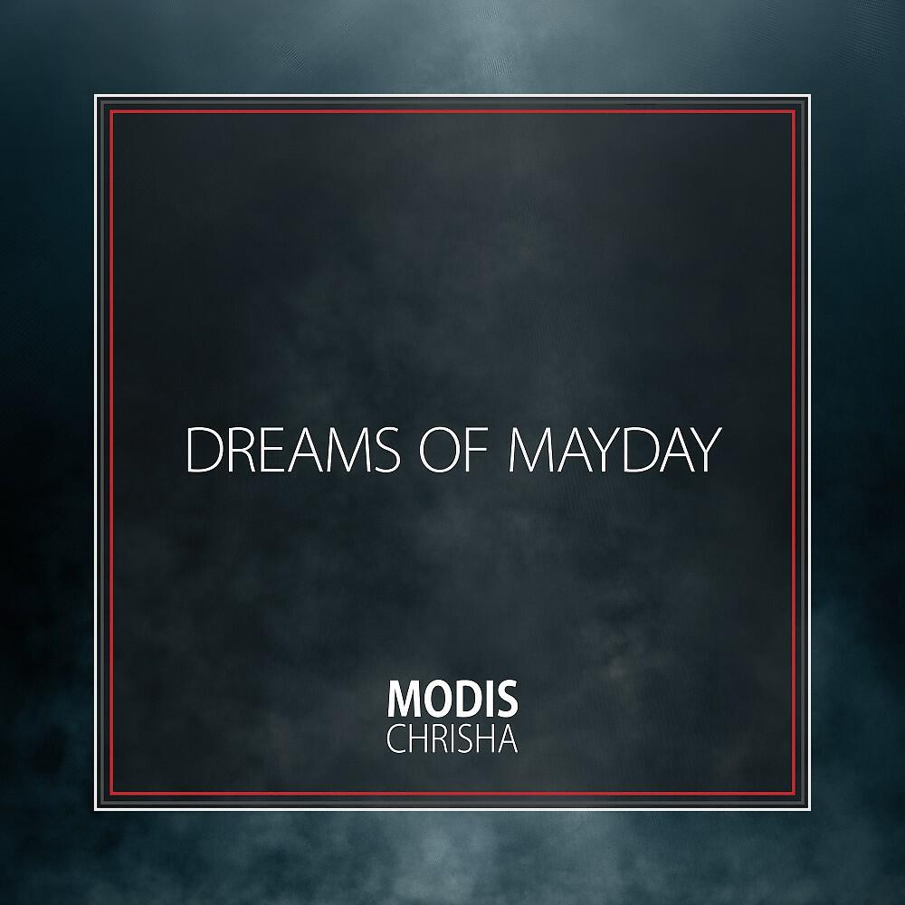 Modis Chrisha - Dreams of Mayday