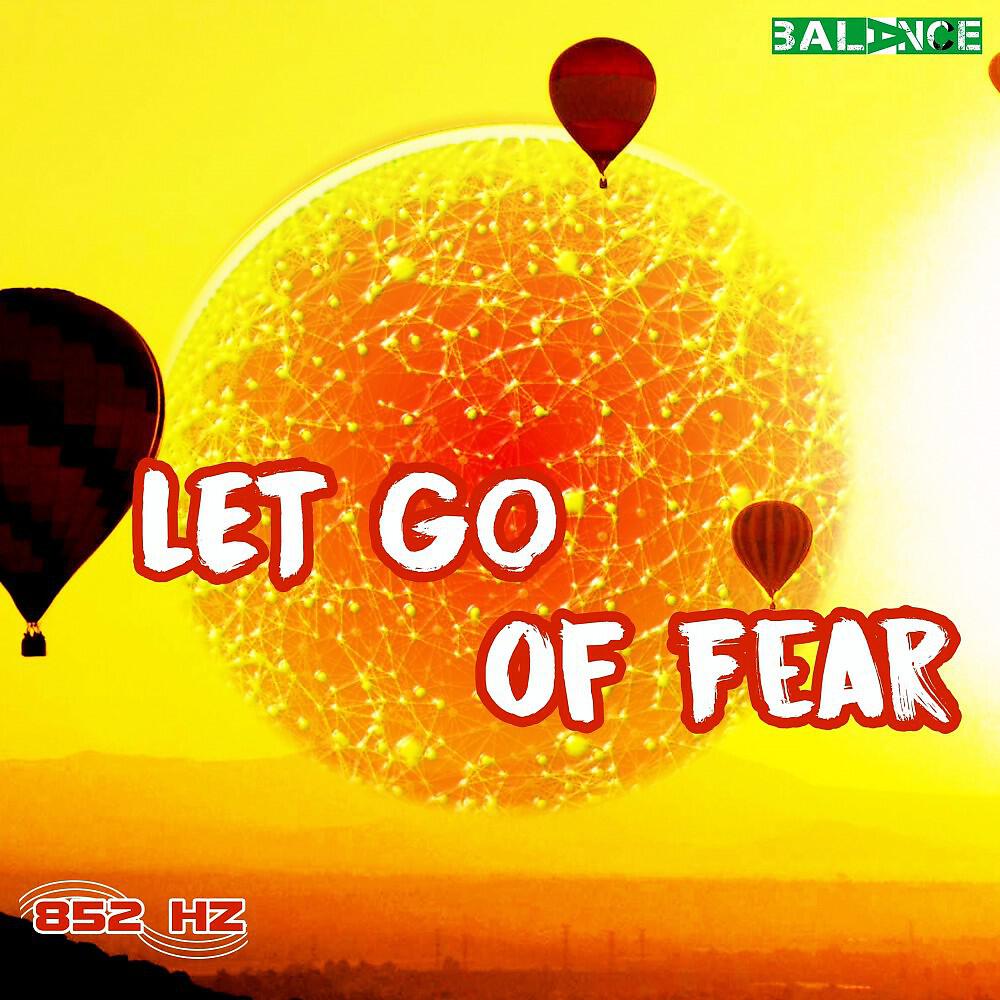 852 hz - Let Go of Fear Phase 13