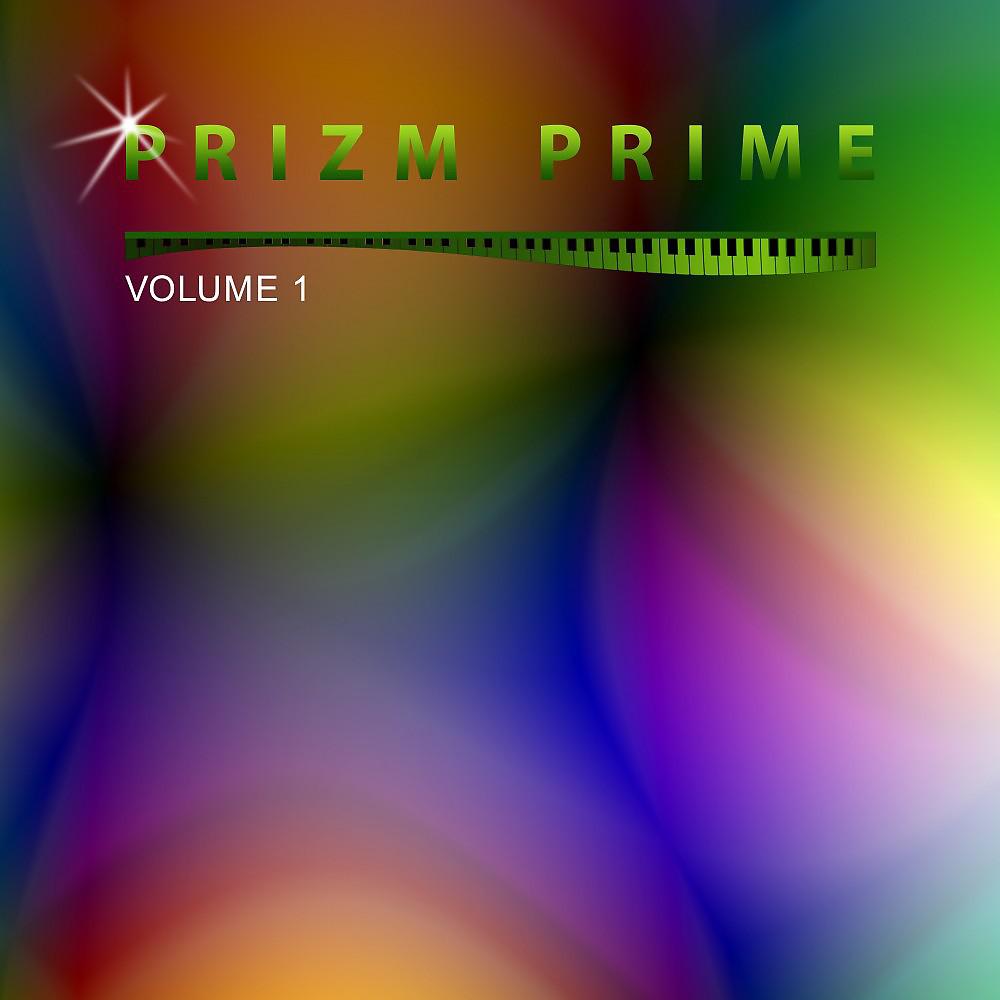 Постер альбома Prizm Prime, Vol. 1