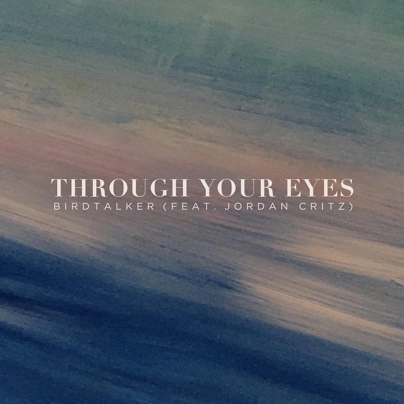 Постер альбома Through Your Eyes