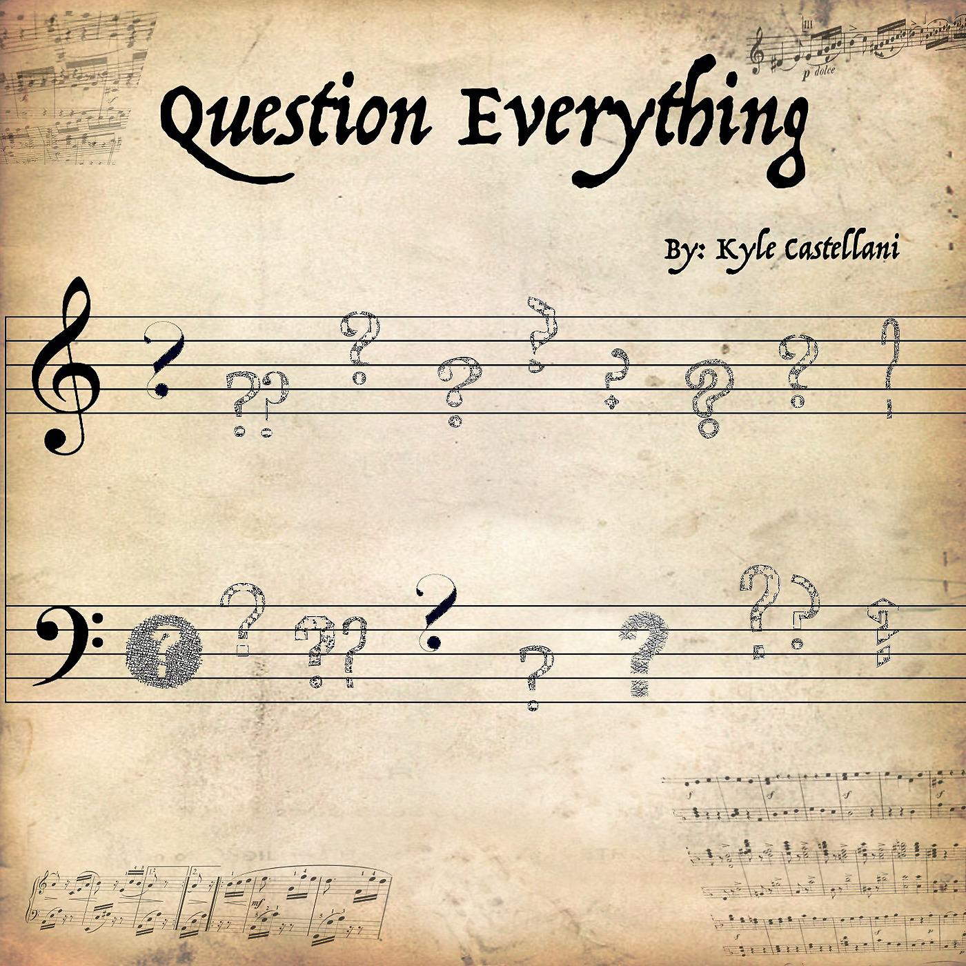 Постер альбома Question Everything