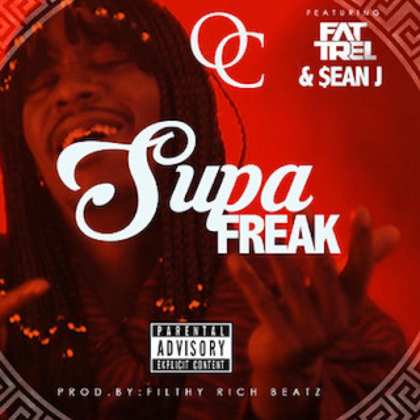 Bigg OC - Supa Freak (feat. Fat Trel & Sean J)
