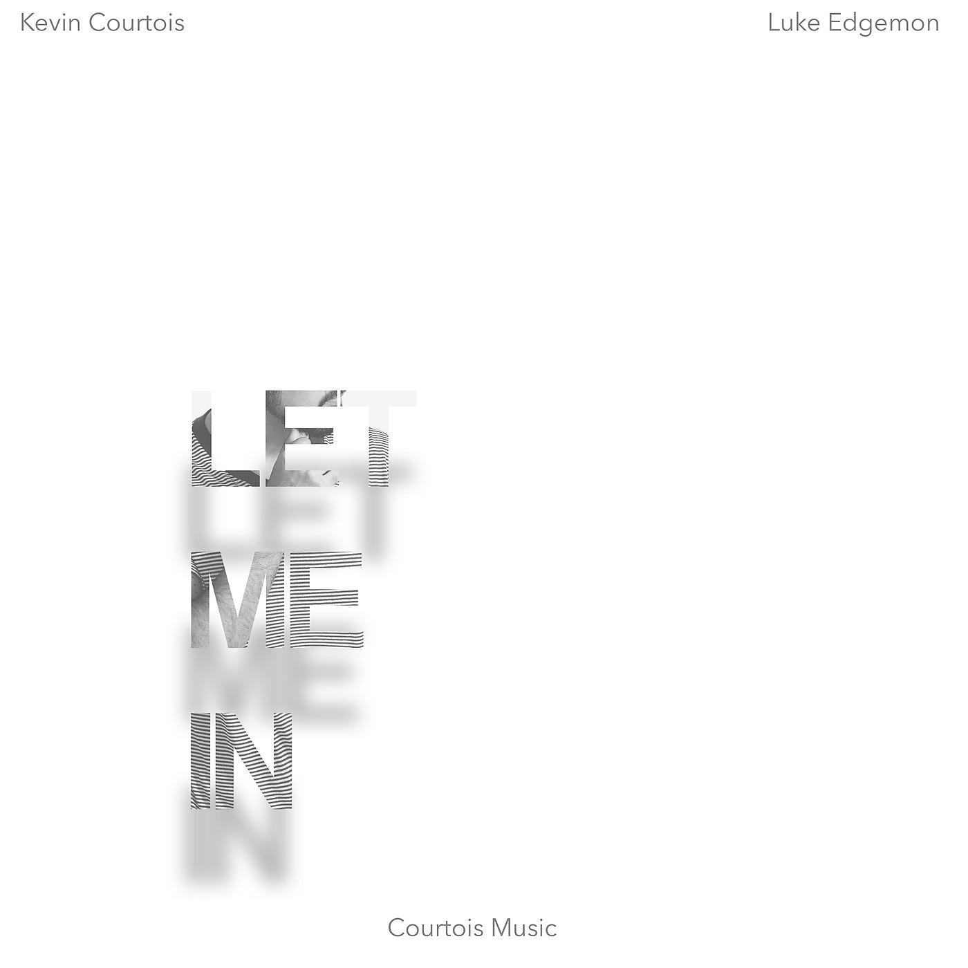 Постер альбома Let Me In (feat. Luke Edgemon)