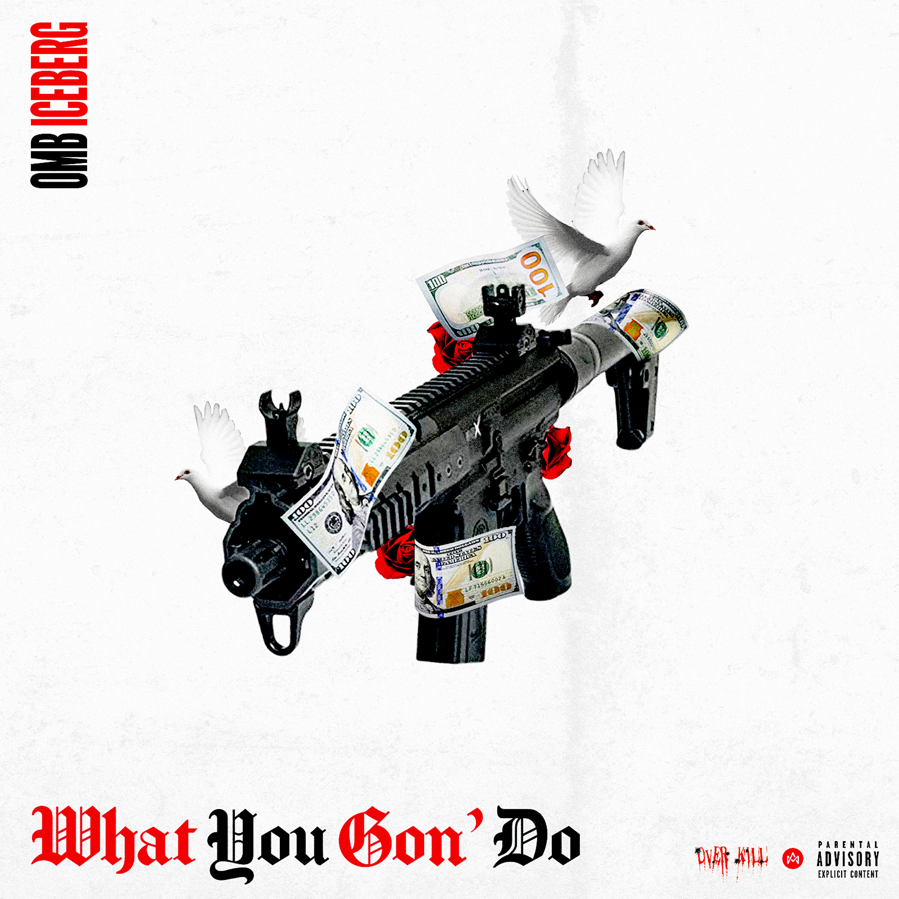 OMB Iceberg - What You Gon' Do