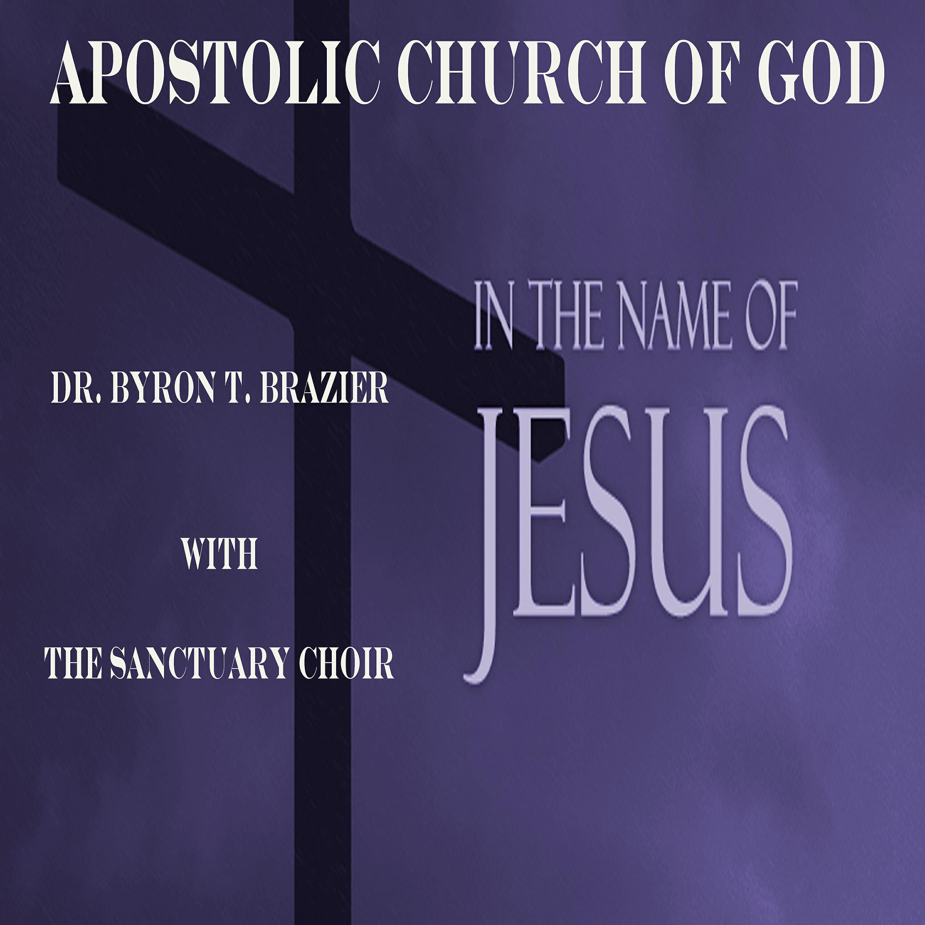 Dr. Byron T. Brazier - In the Name of Jesus (Live)