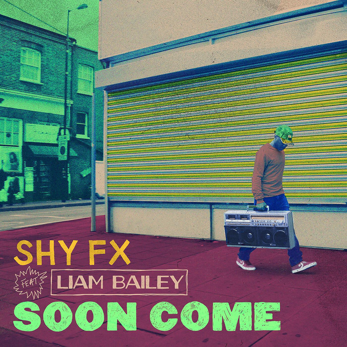 SHY FX - Soon Come (feat. Liam Bailey)