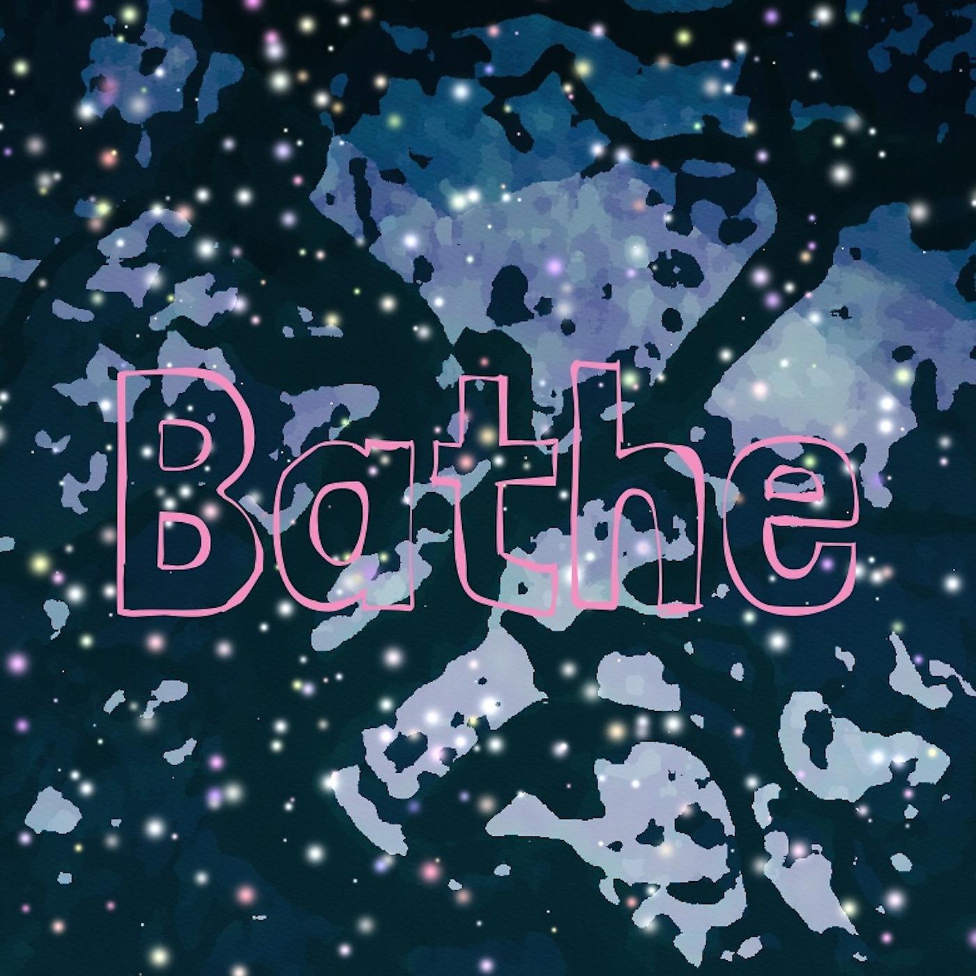 Постер альбома Bathe