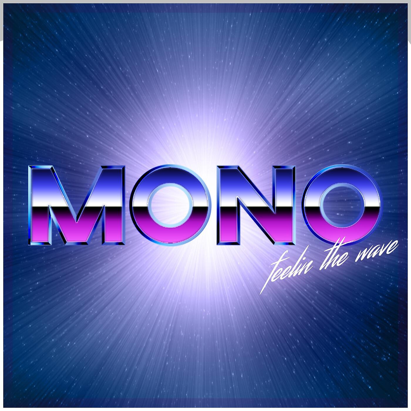 Feelin' The Wave - Mono