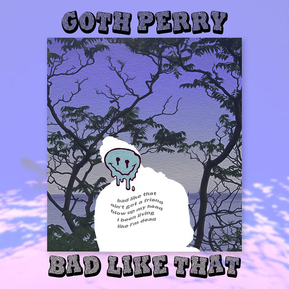 GOTH PERRY - Stay Outta Mind