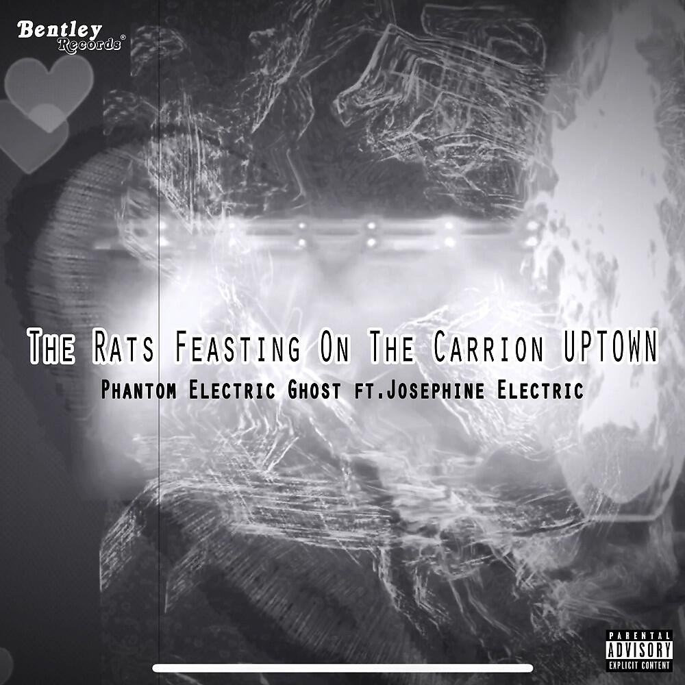 Phantom Electric Ghost - The Rats Feasting on the Carrion Uptown