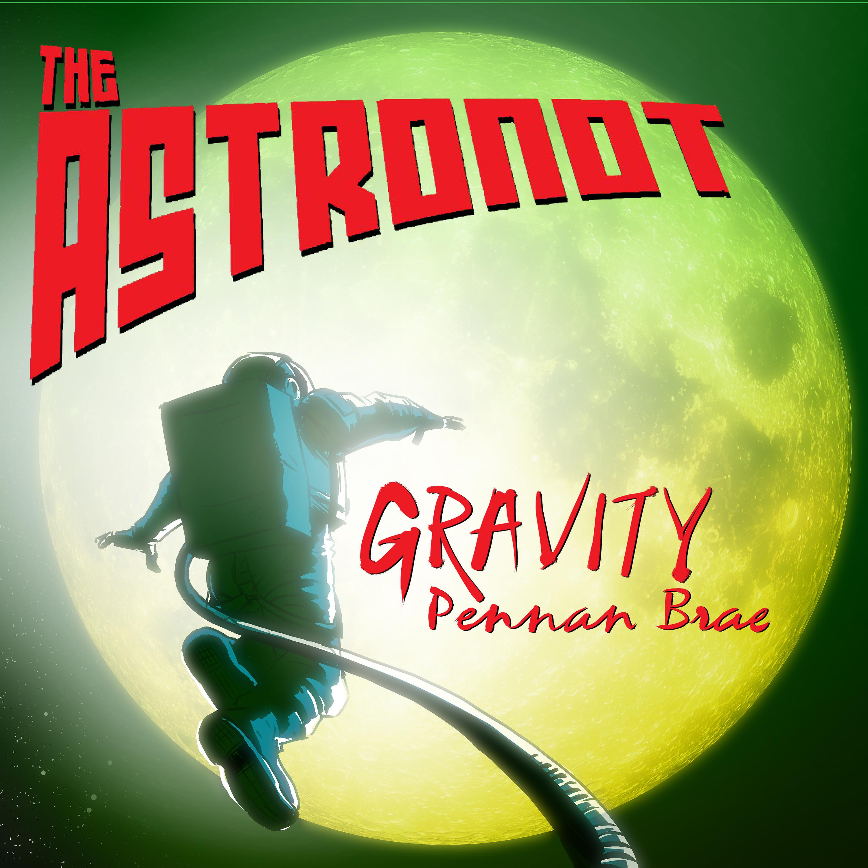 Постер альбома The Astronot: Gravity