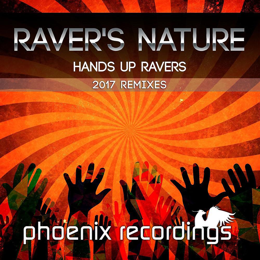 Постер альбома Hands up Ravers (2017 Remixes)