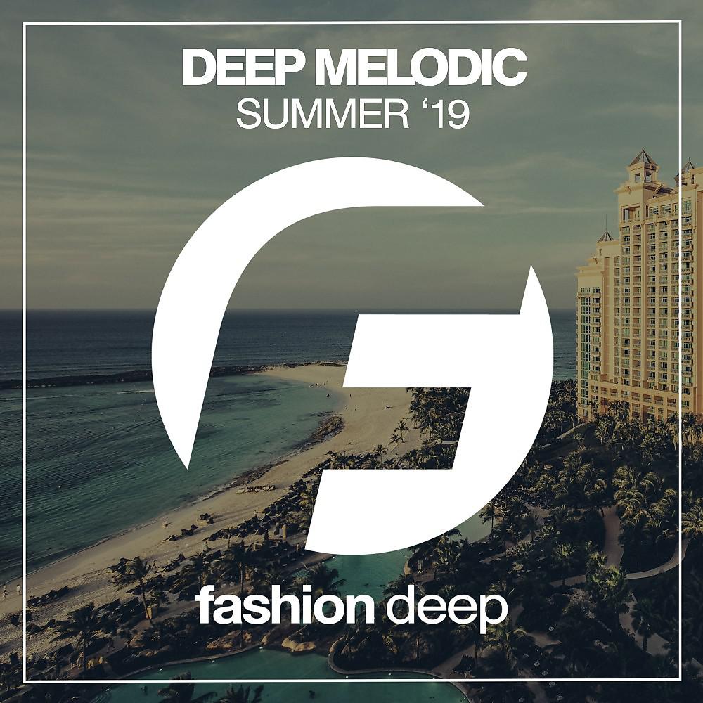 Постер альбома Deep Melodic Summer '19