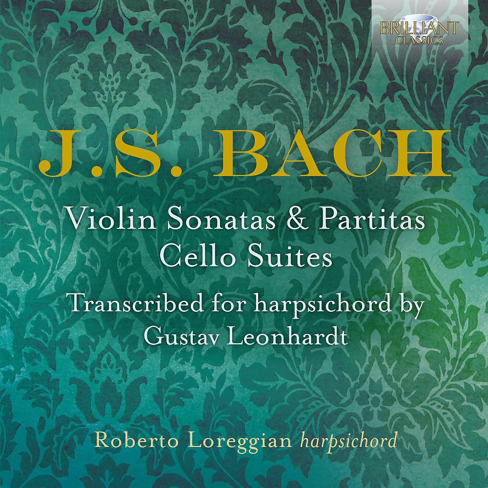 Постер альбома J.S. Bach: Violin Sonatas & Partitas, Cello Suites transcribed for Harpsichord by Gustav Leonhardt