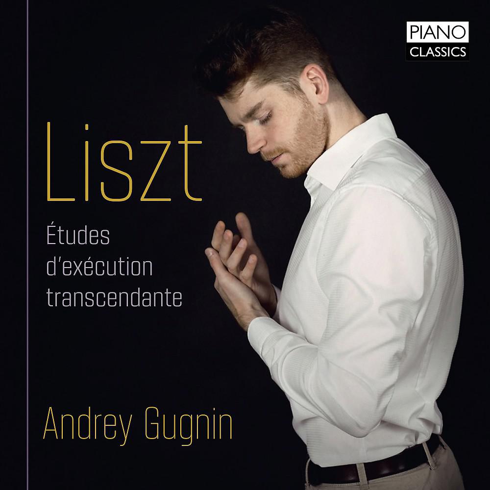 Andrey Gugnin - Études d'exécution transcendante, S. 139: IV. Mazeppa, allegro in D Minor