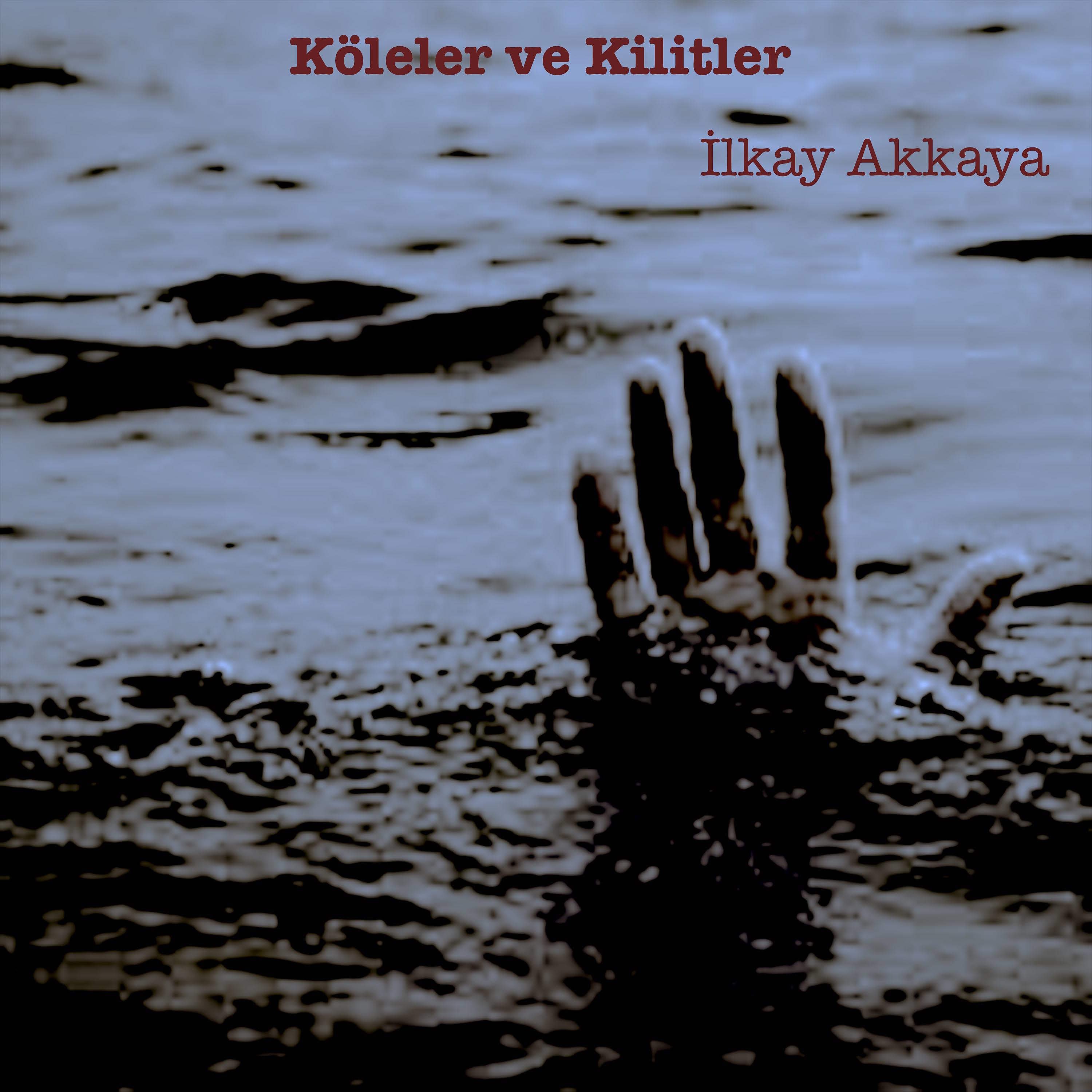 Постер альбома Köleler ve Kilitler