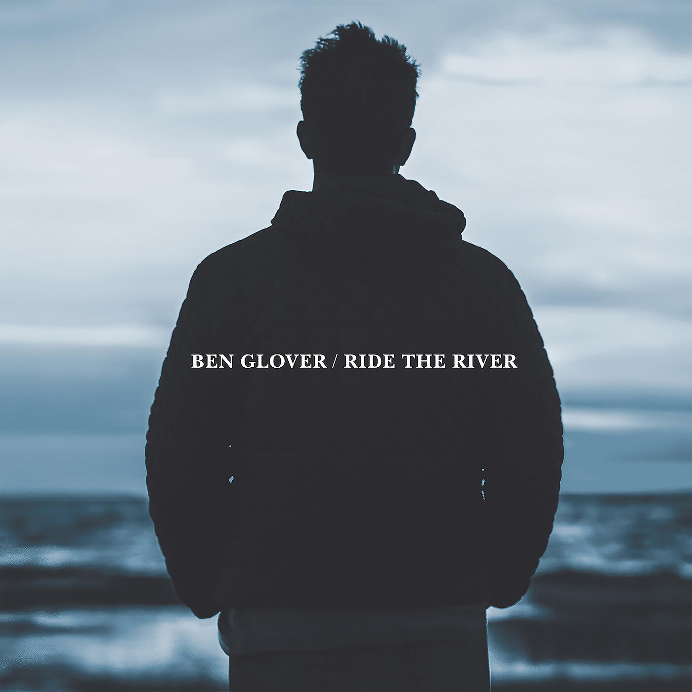 Ben Glover - Ride the River