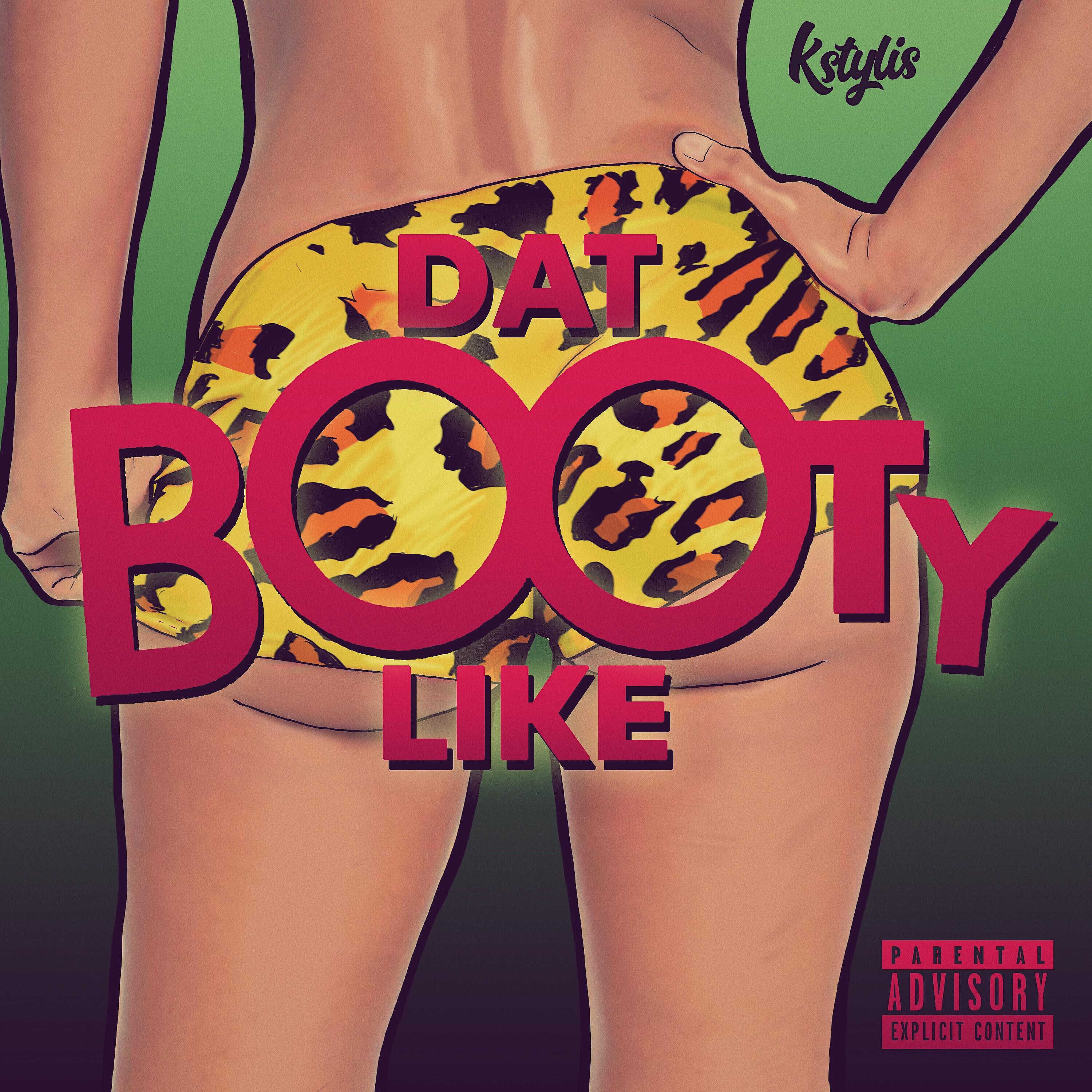 Kstylis - Dat Booty Like