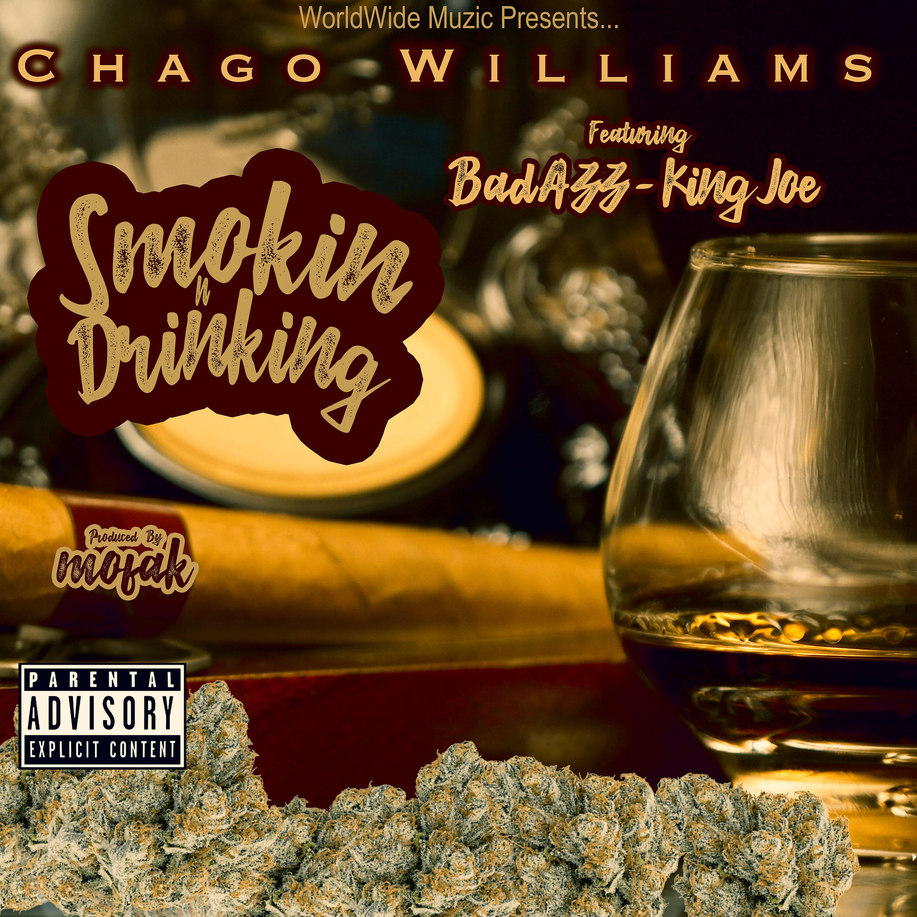 Chago Williams - Smokin n Drinking (feat. Badazz & Lil King Joe)