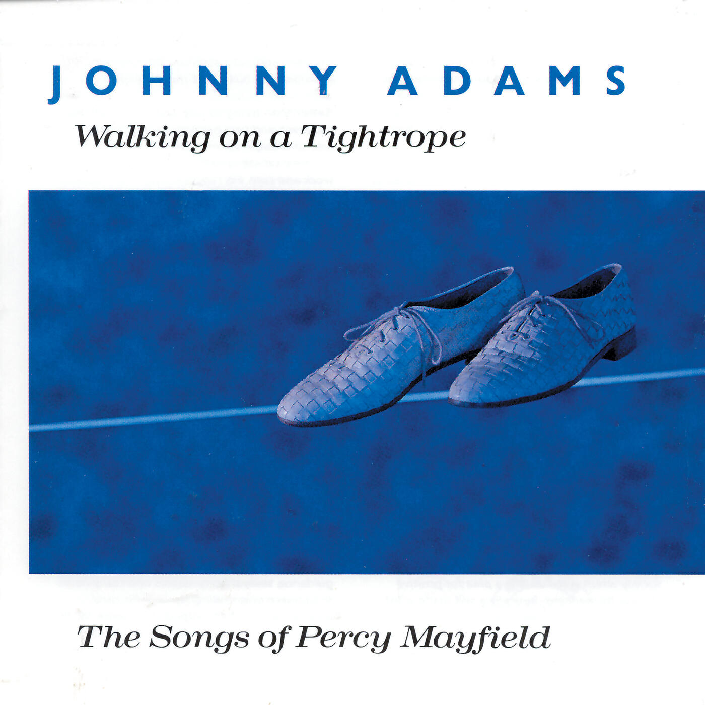 Johnny Adams - Walking On A Tightrope