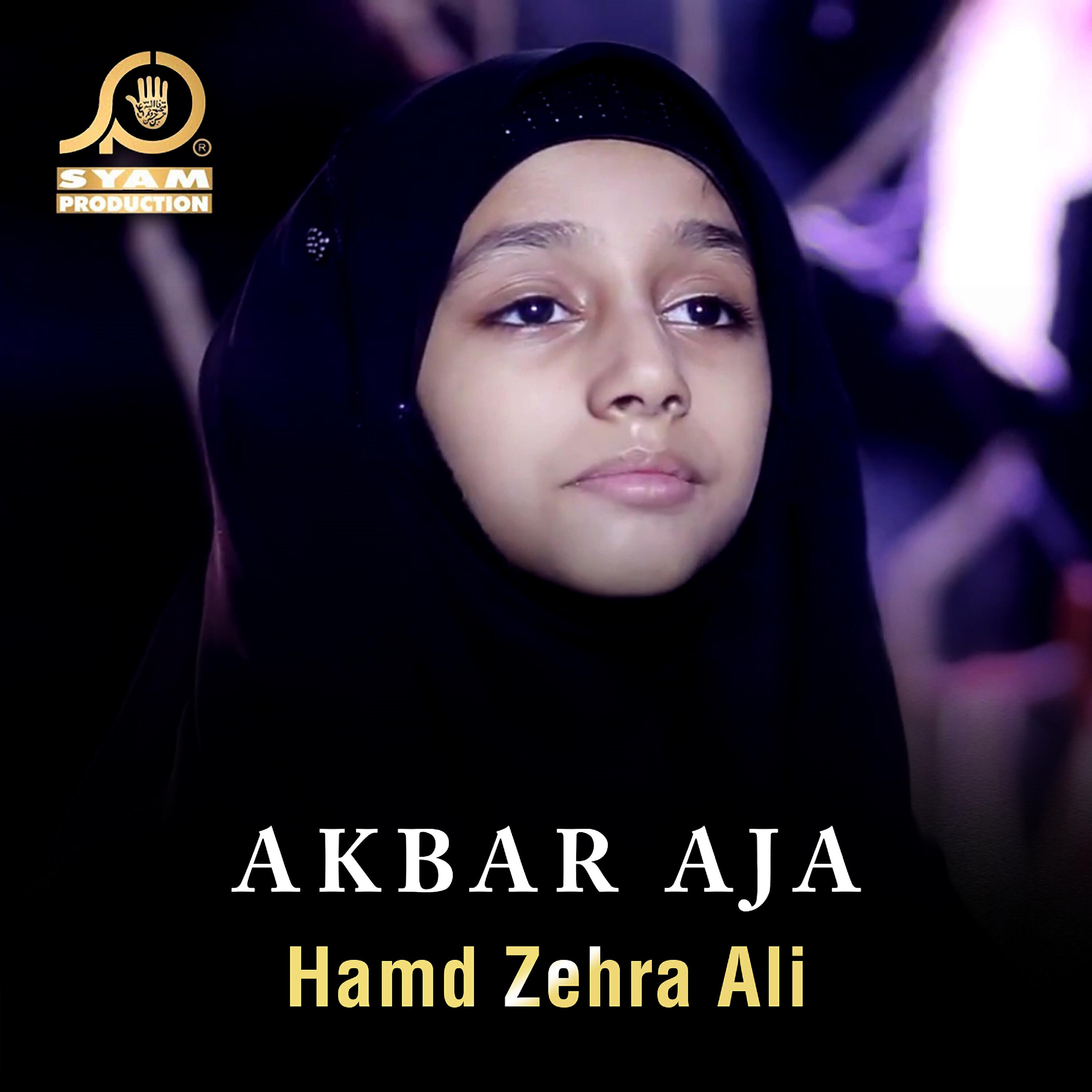 Hamd Zehra Ali - Akbar Aja