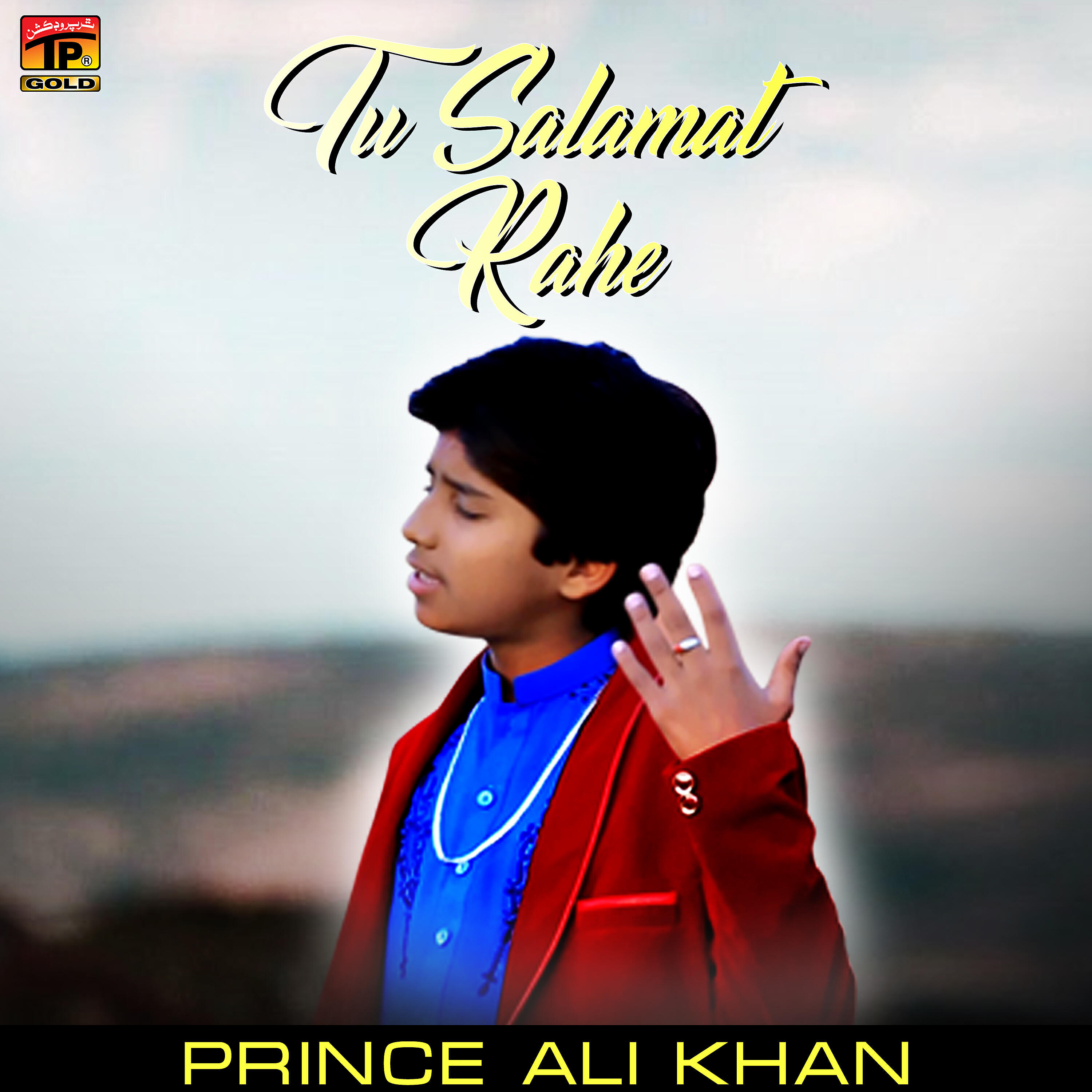 Prince Ali Khan - Tu Salamat Rahe