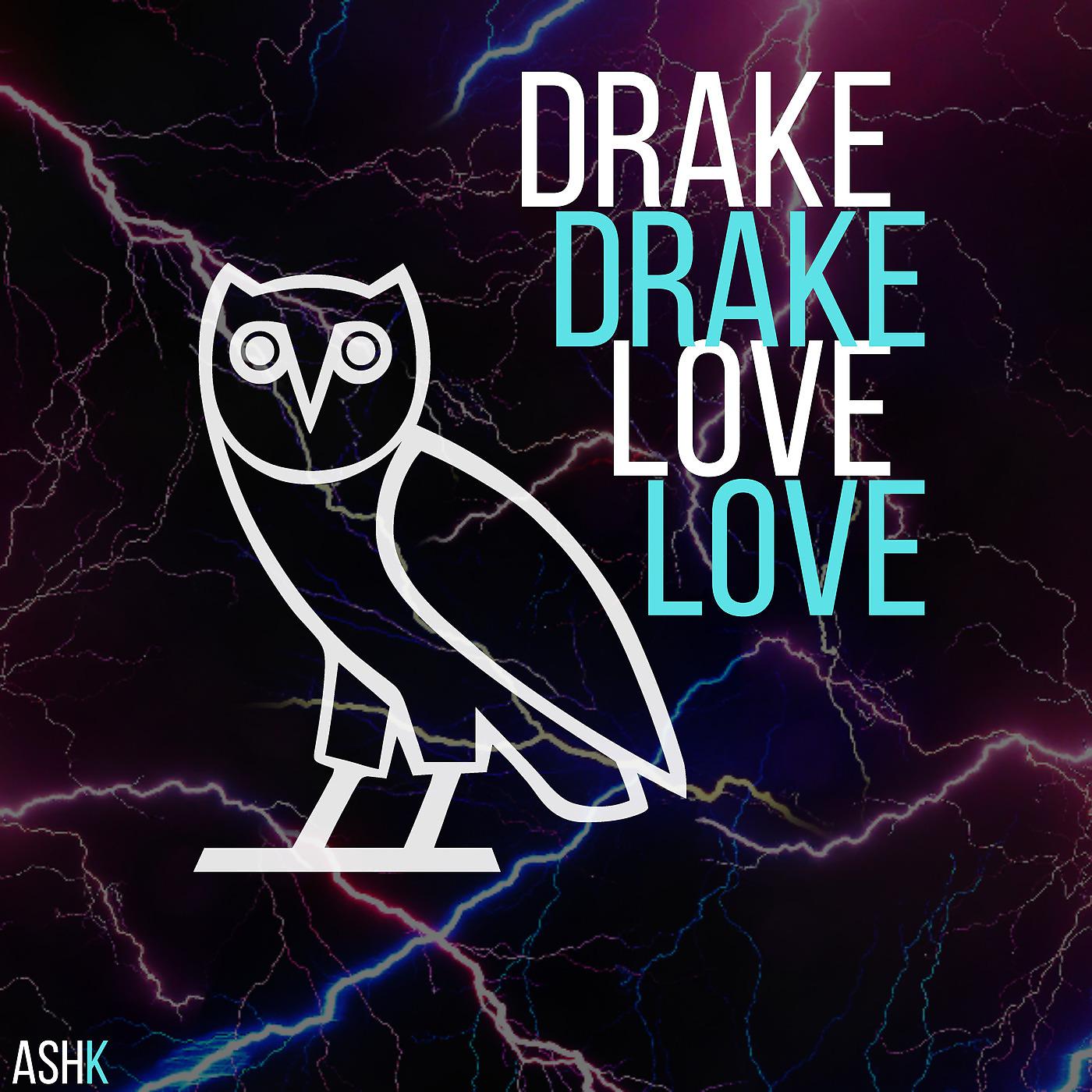Постер альбома Drake Love