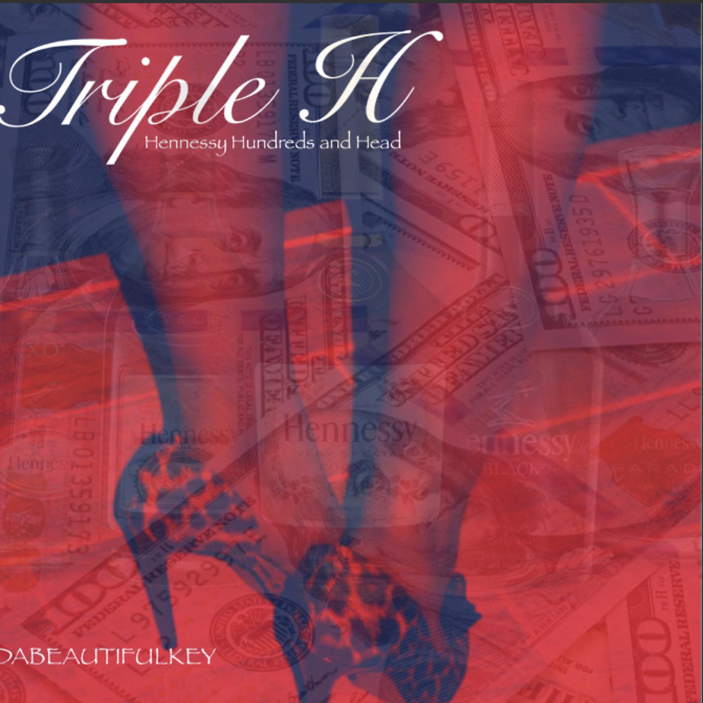 Постер альбома Triple H (Hennessy Hundreds and Head)