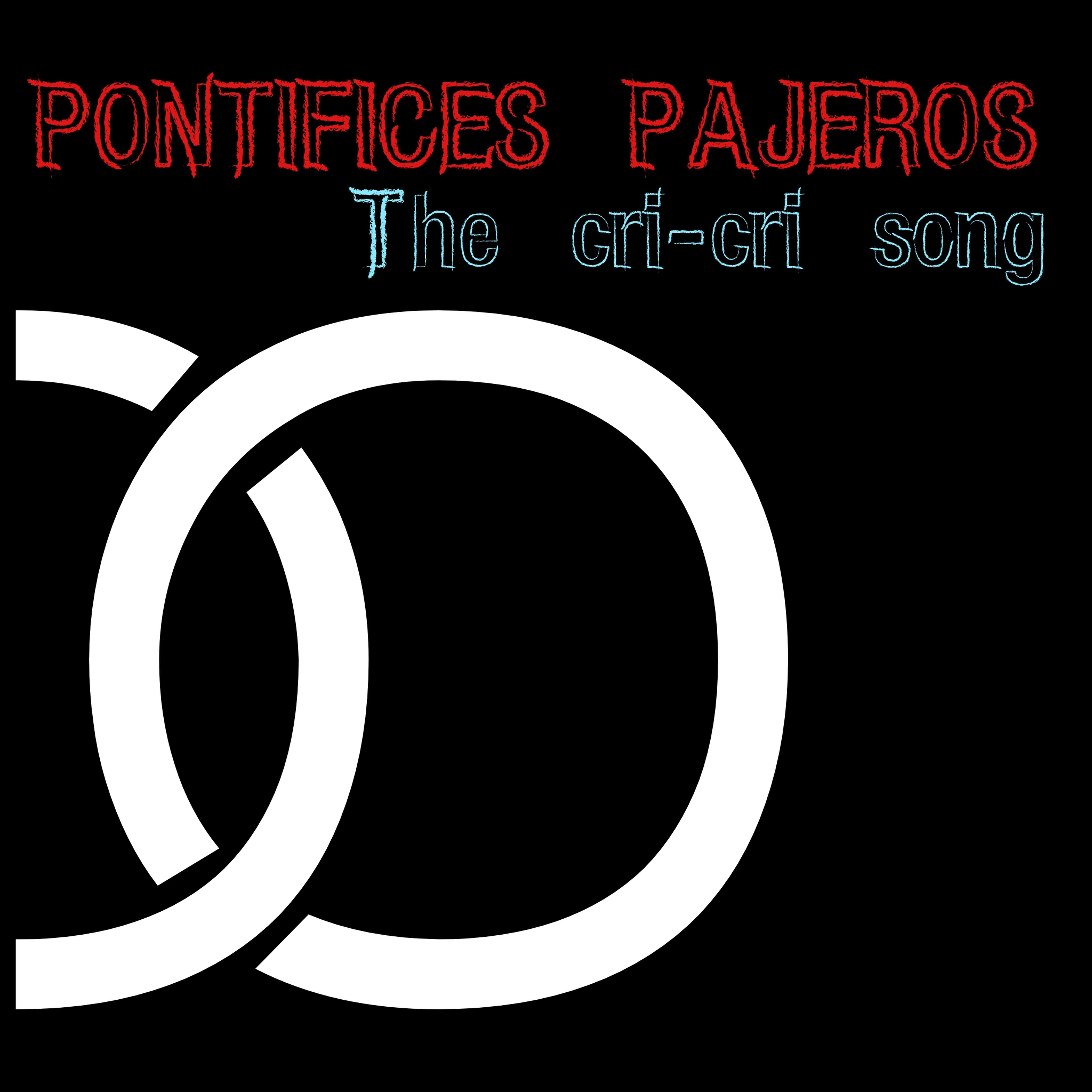 Pontifices Pajeros - The Cri-cri Song III