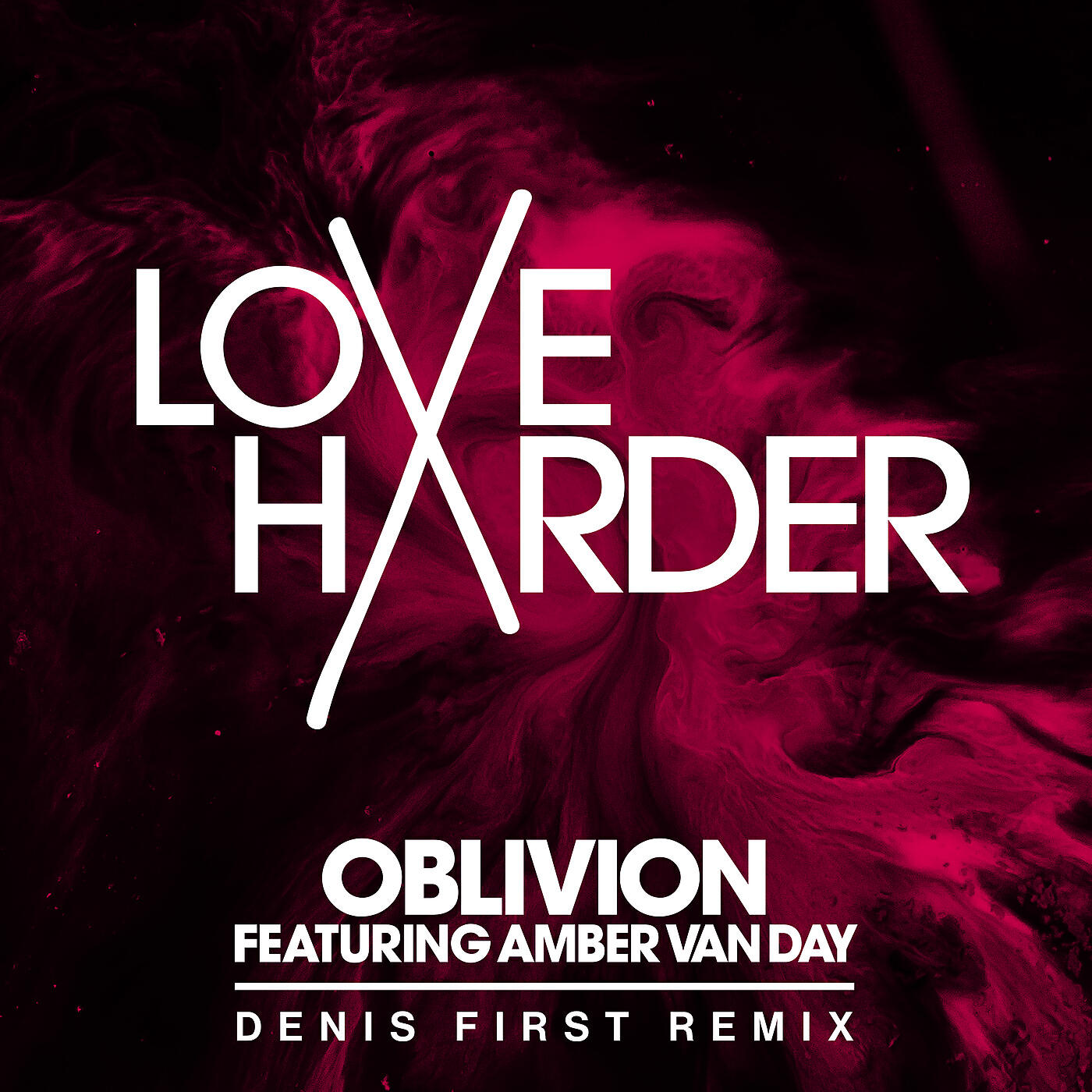 Love Harder - Oblivion (Denis First Remix)