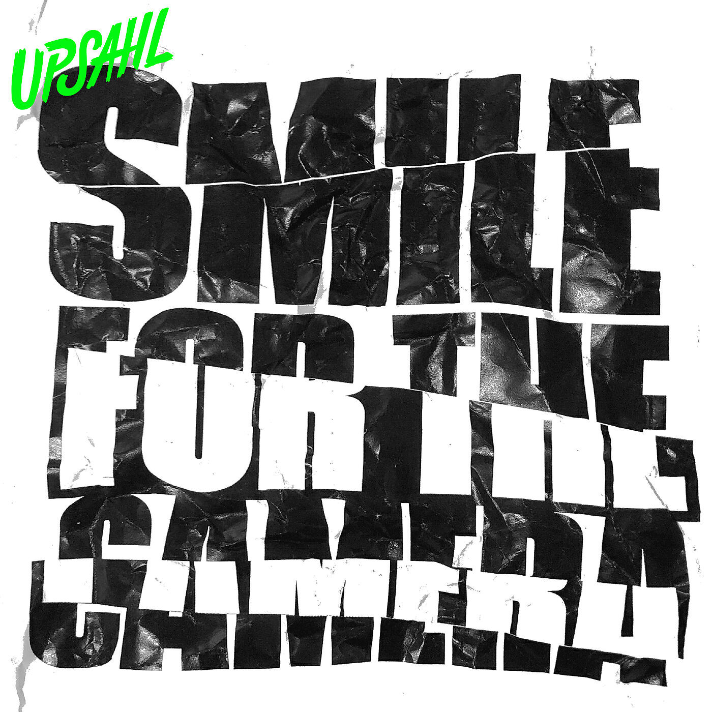 UPSAHL - Smile For The Camera