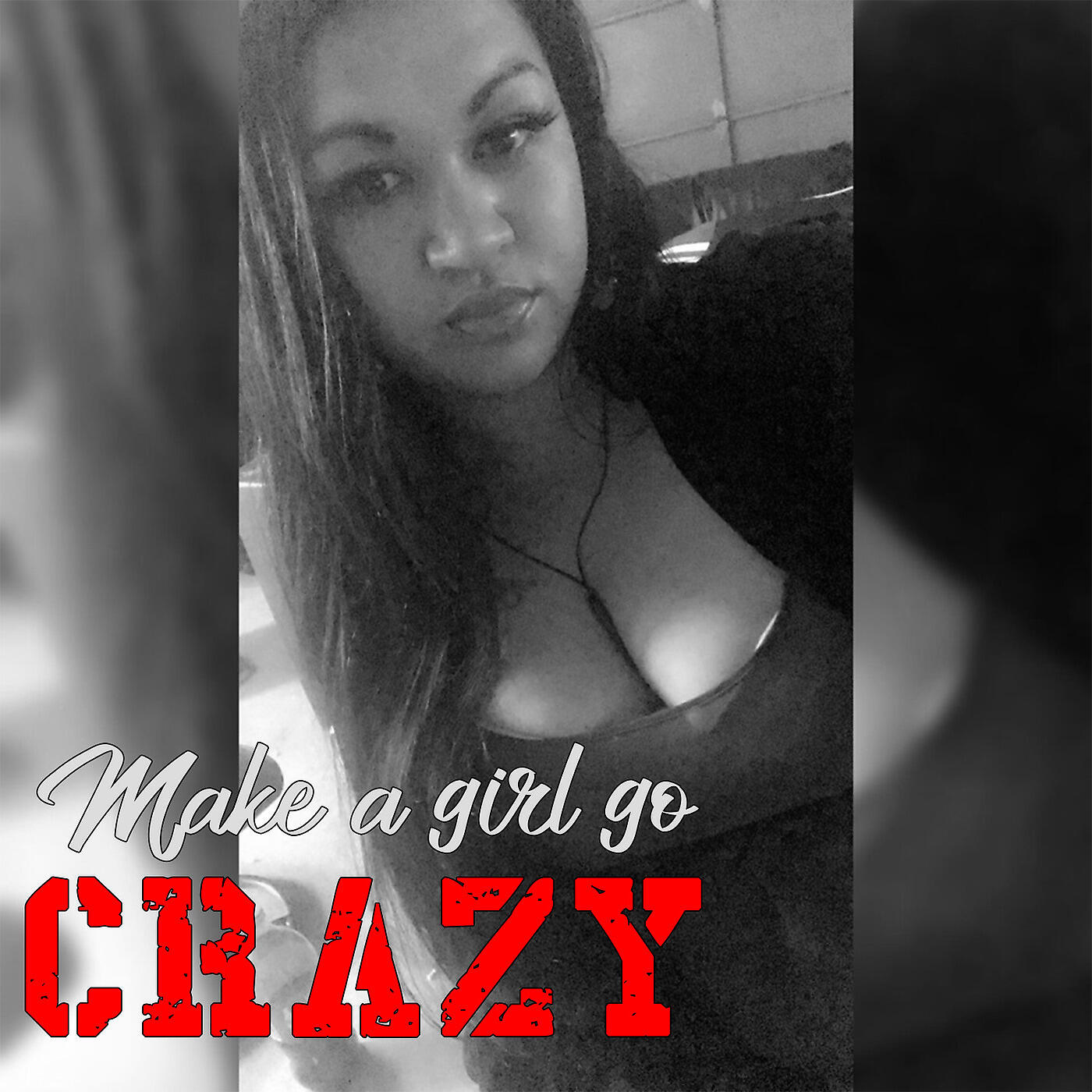 A.ZEE - Make a Girl Go Crazy