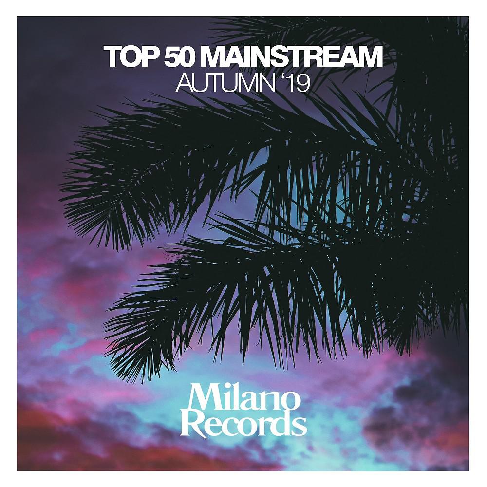 Постер альбома Top 50 Mainstream Autumn '19