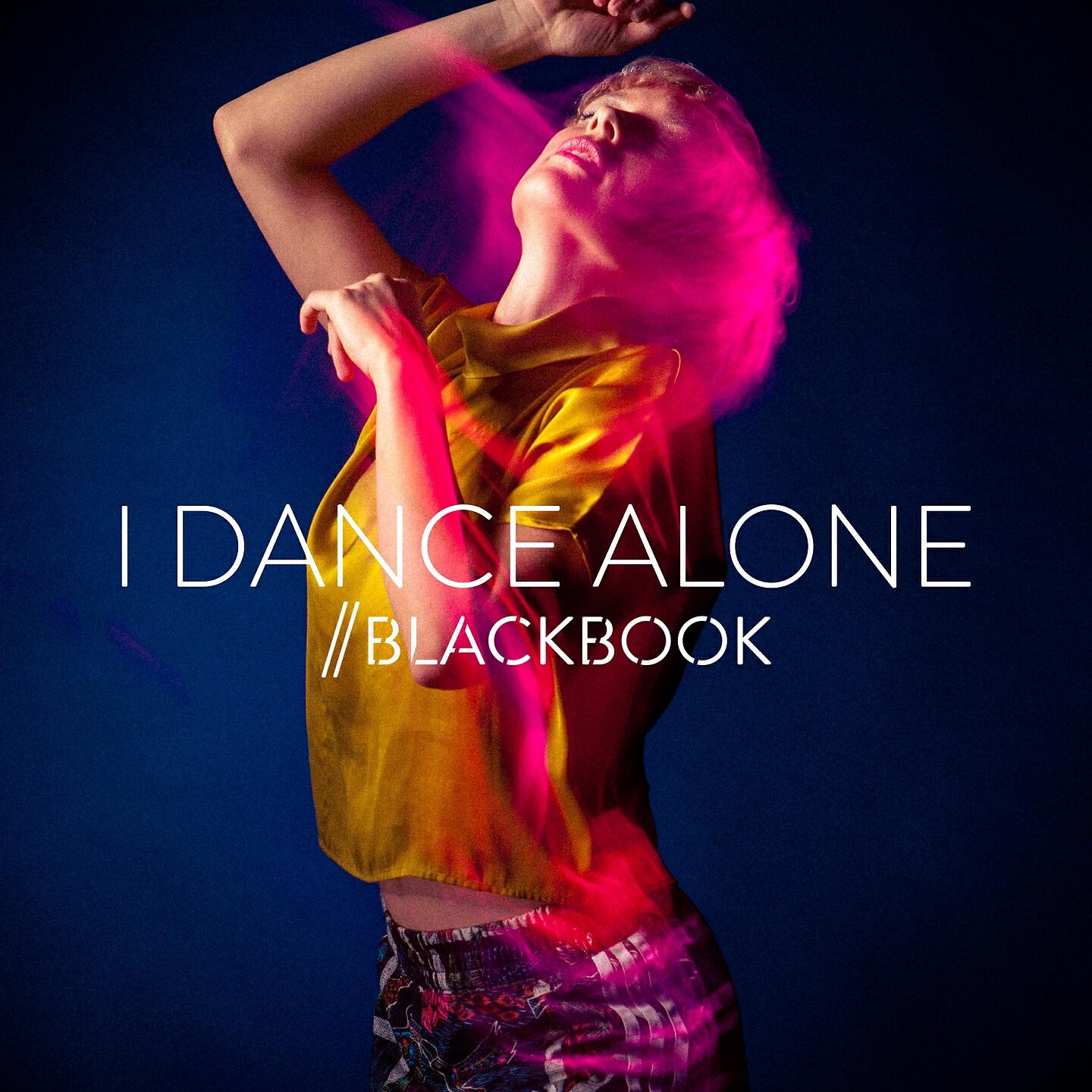 BLACKBOOK - I Dance Alone