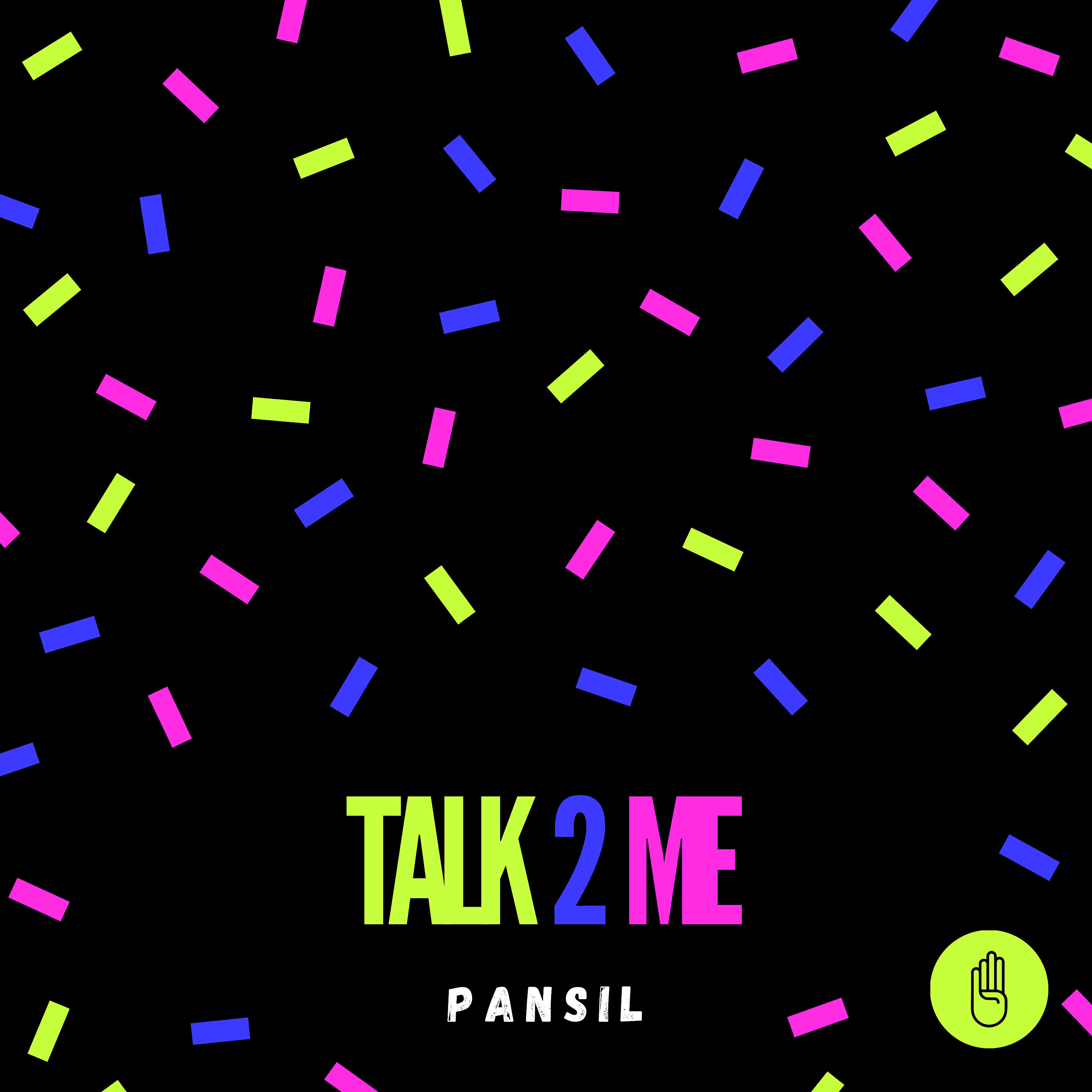 Pansil - Talk 2 Me