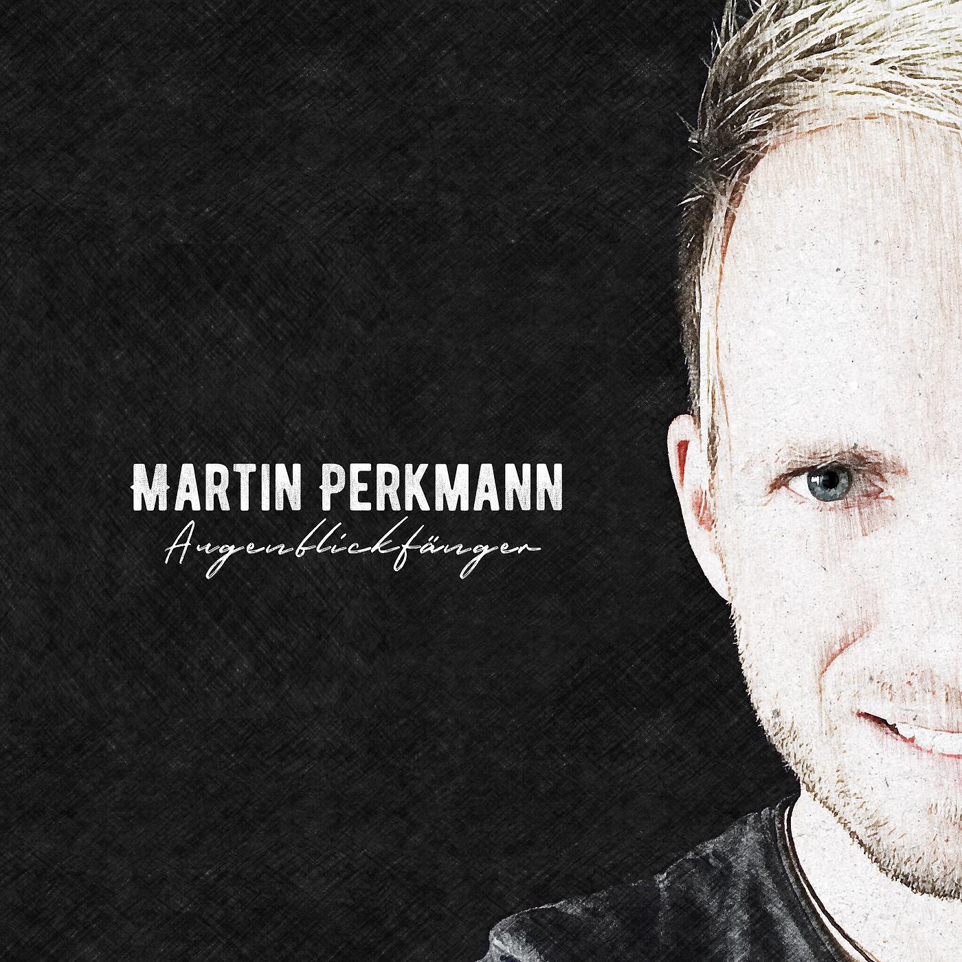 Martin Perkmann - Glücksmoment