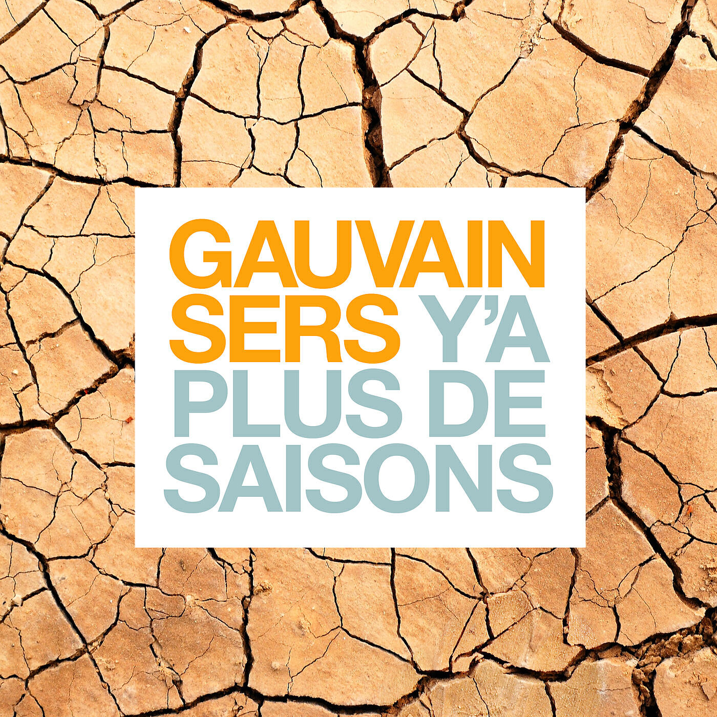 Gauvain Sers - Y'a plus de saisons