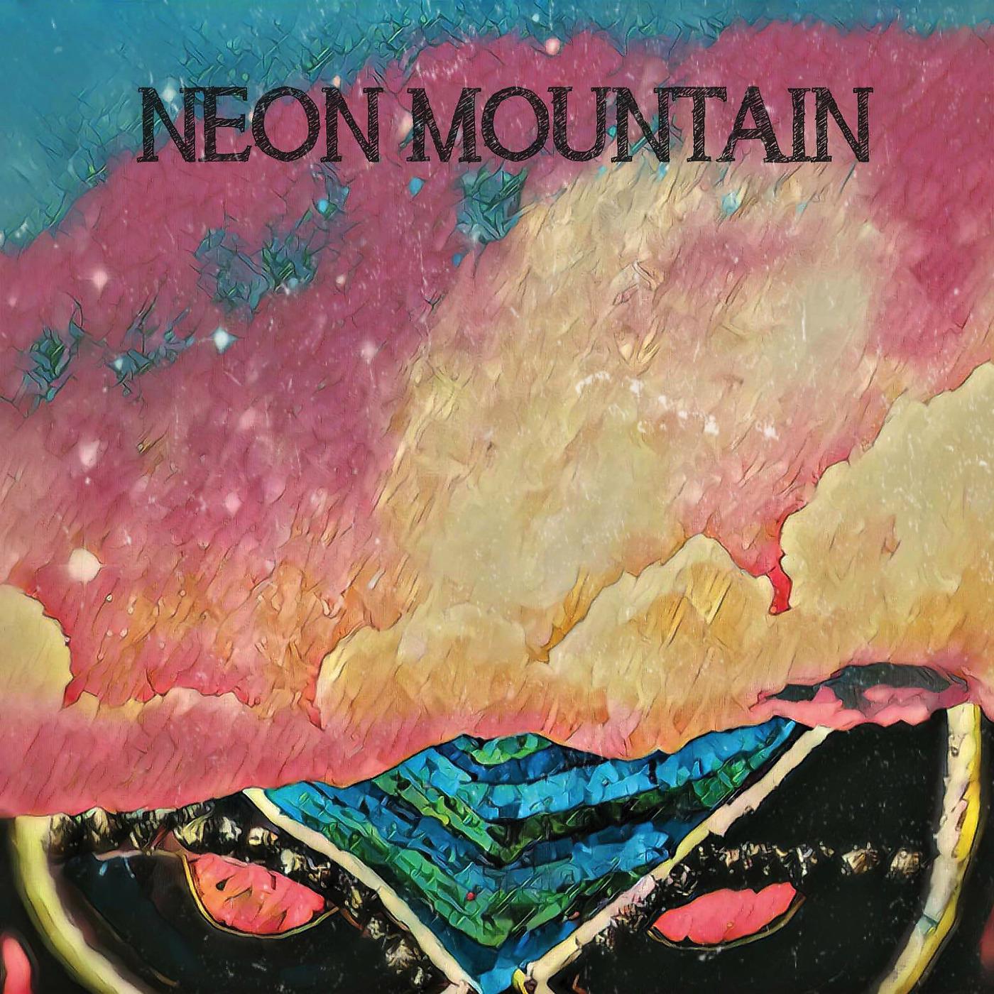 Постер альбома Neon Mountain