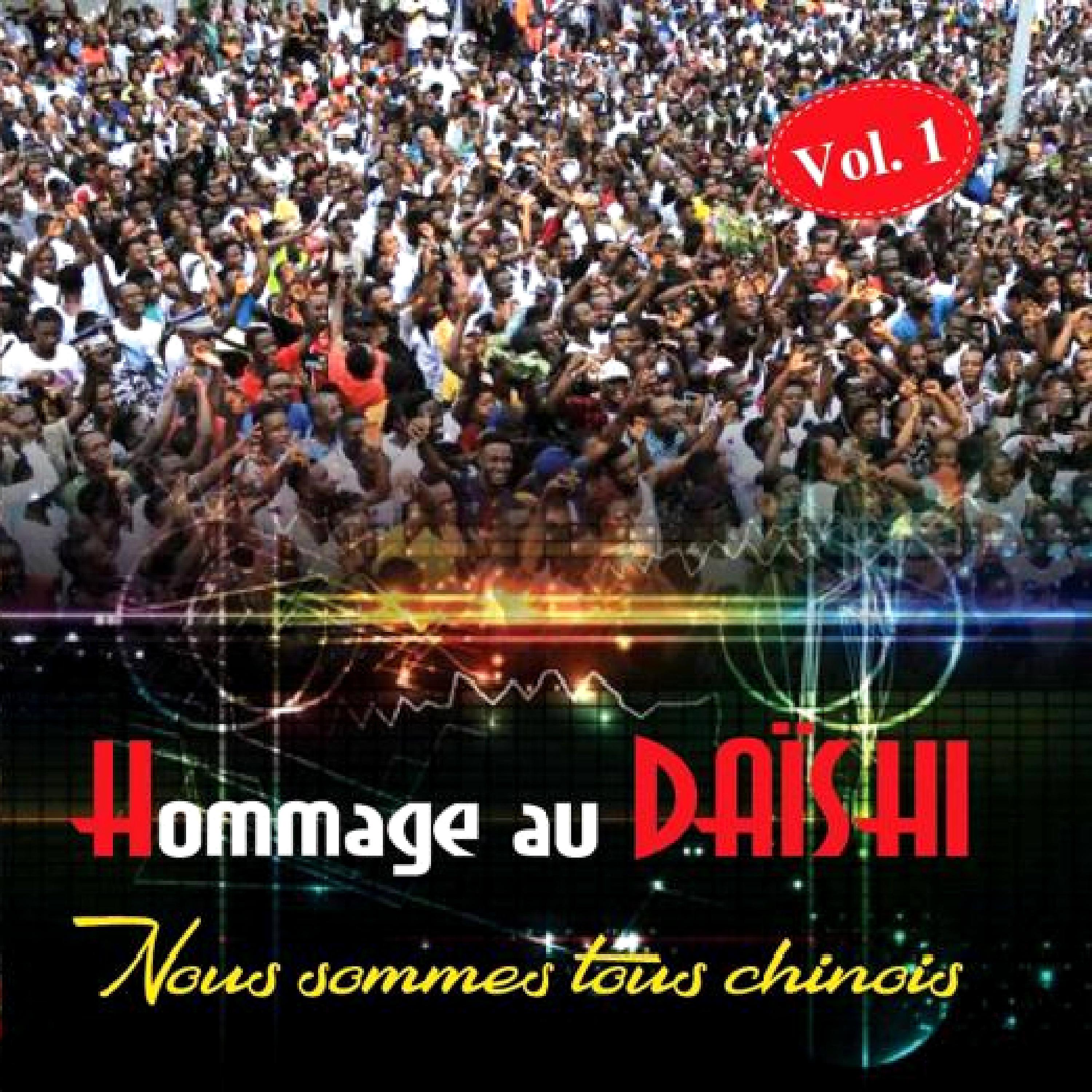 Постер альбома Hommage au DAÏSHI, Nous sommes tous chinois, Vol. 1