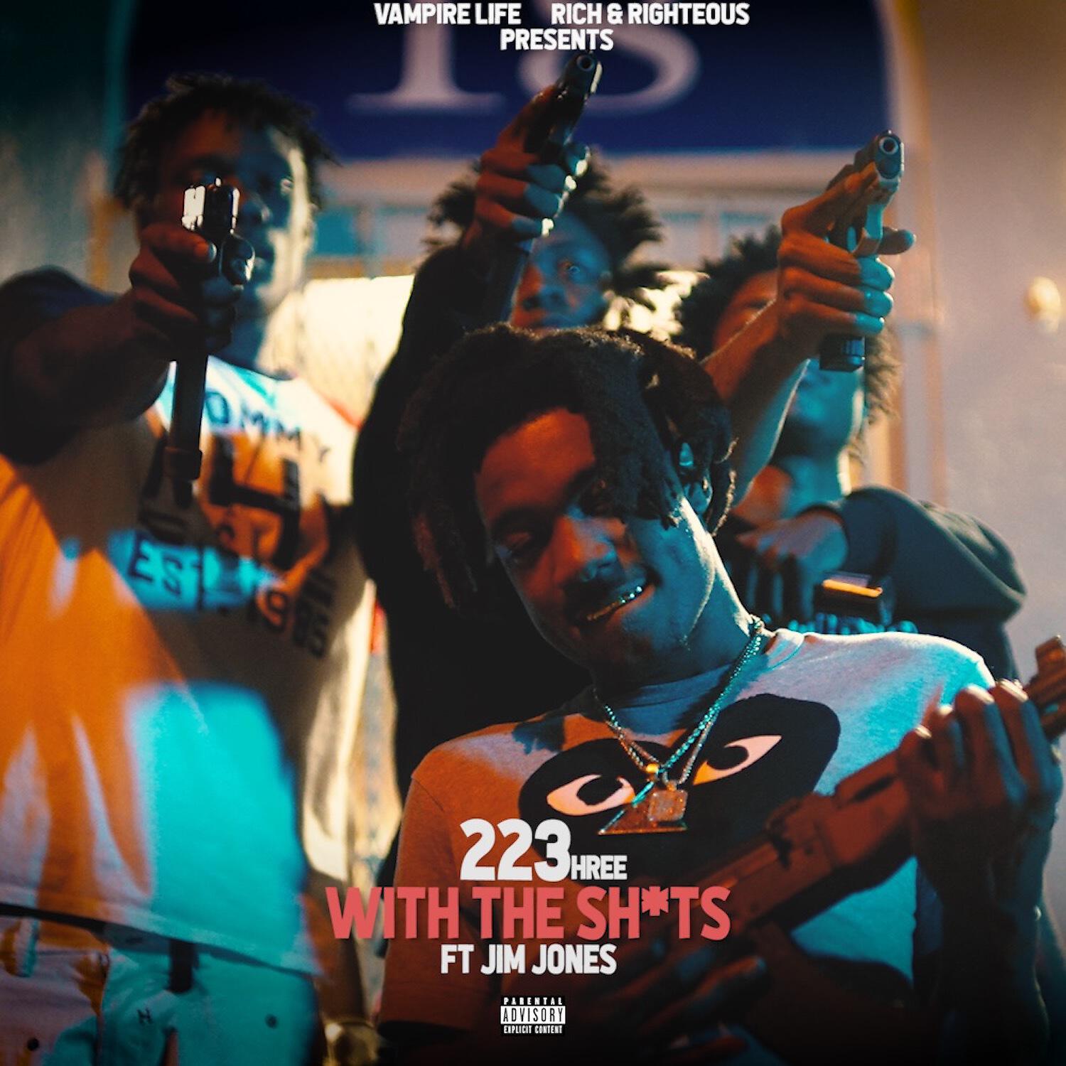 223hree - With the Shits (feat. Jim Jones)