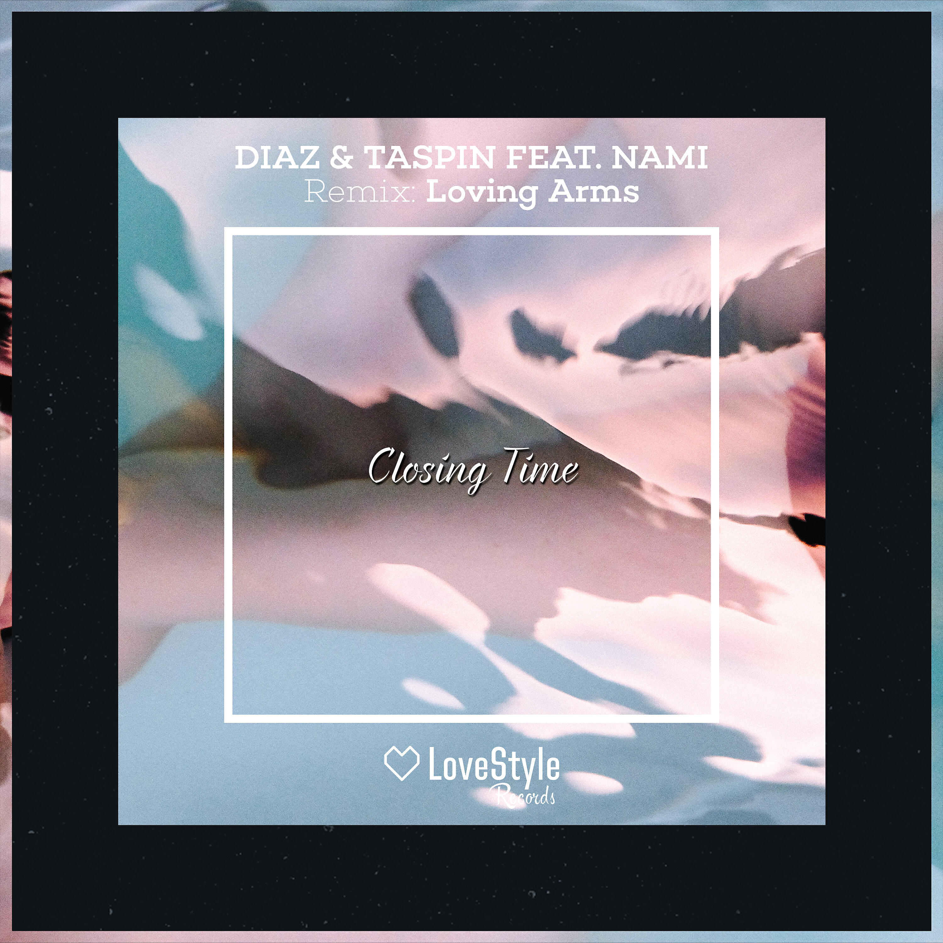 Diaz & Taspin - Closing Time (Loving Arms Remix)
