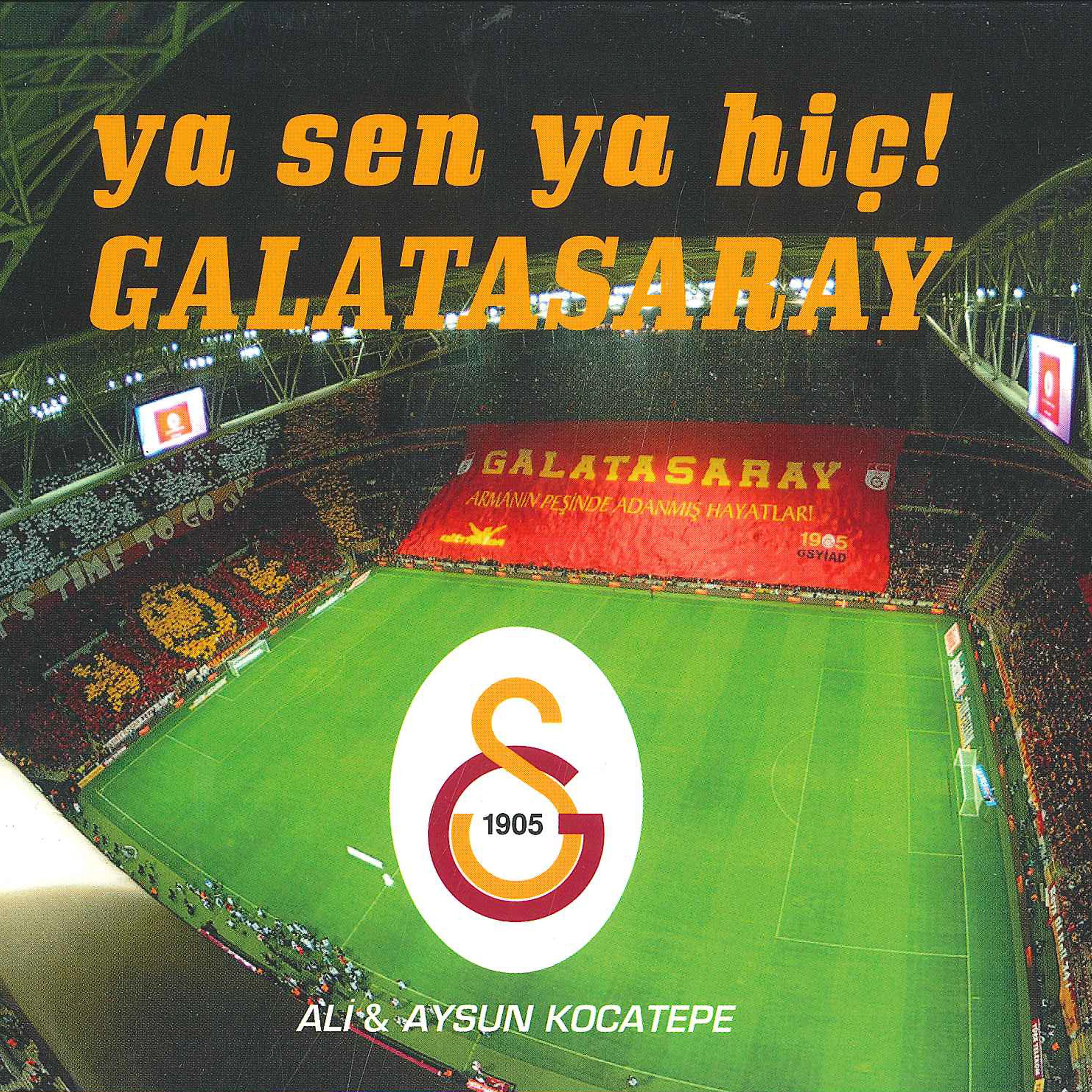 Постер альбома Ya Sen Ya Hiç! Galatasaray