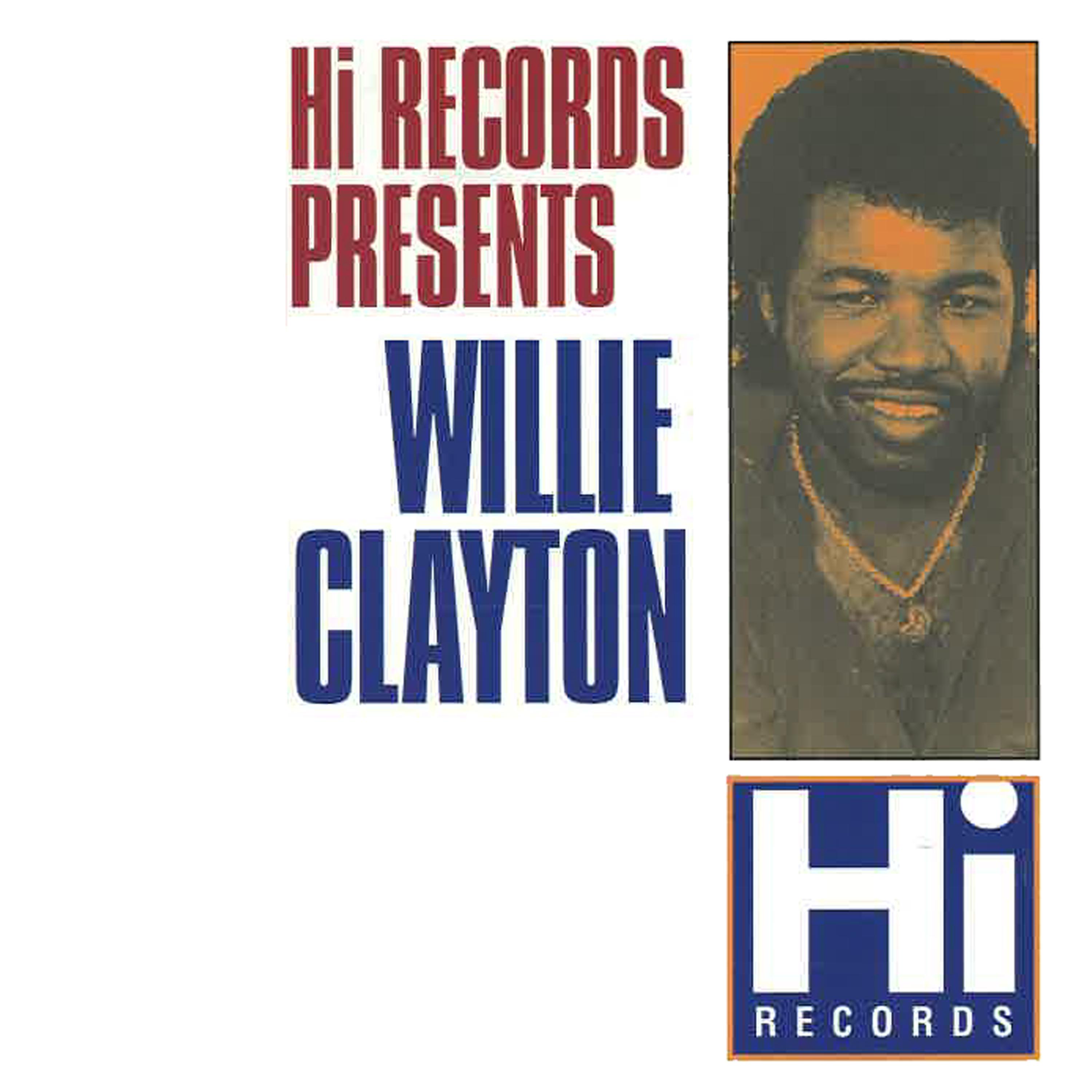Постер альбома Willie Clayton: The Hi Recordings
